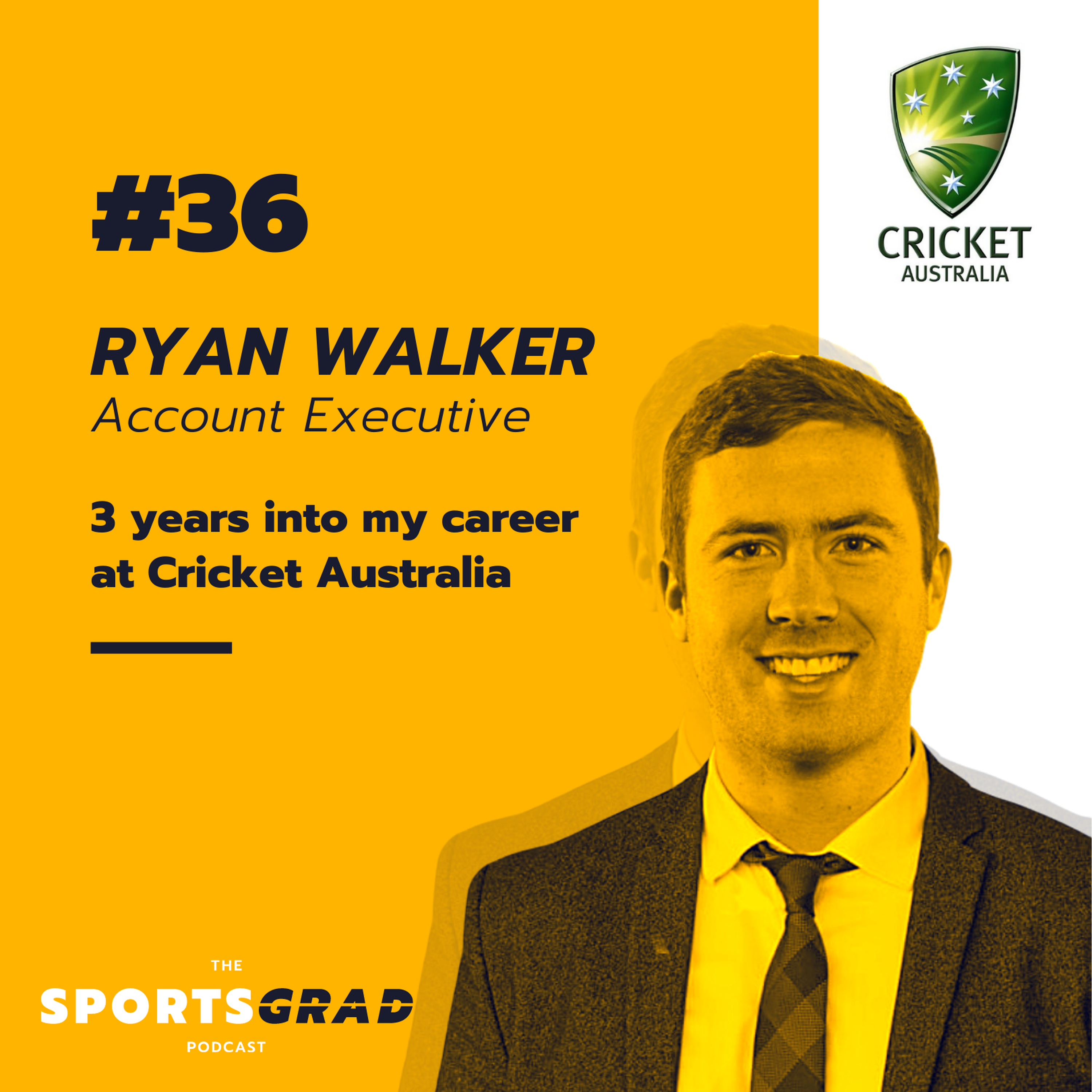 #36: Ryan Walker - 3 years into my Career at Cricket Australia