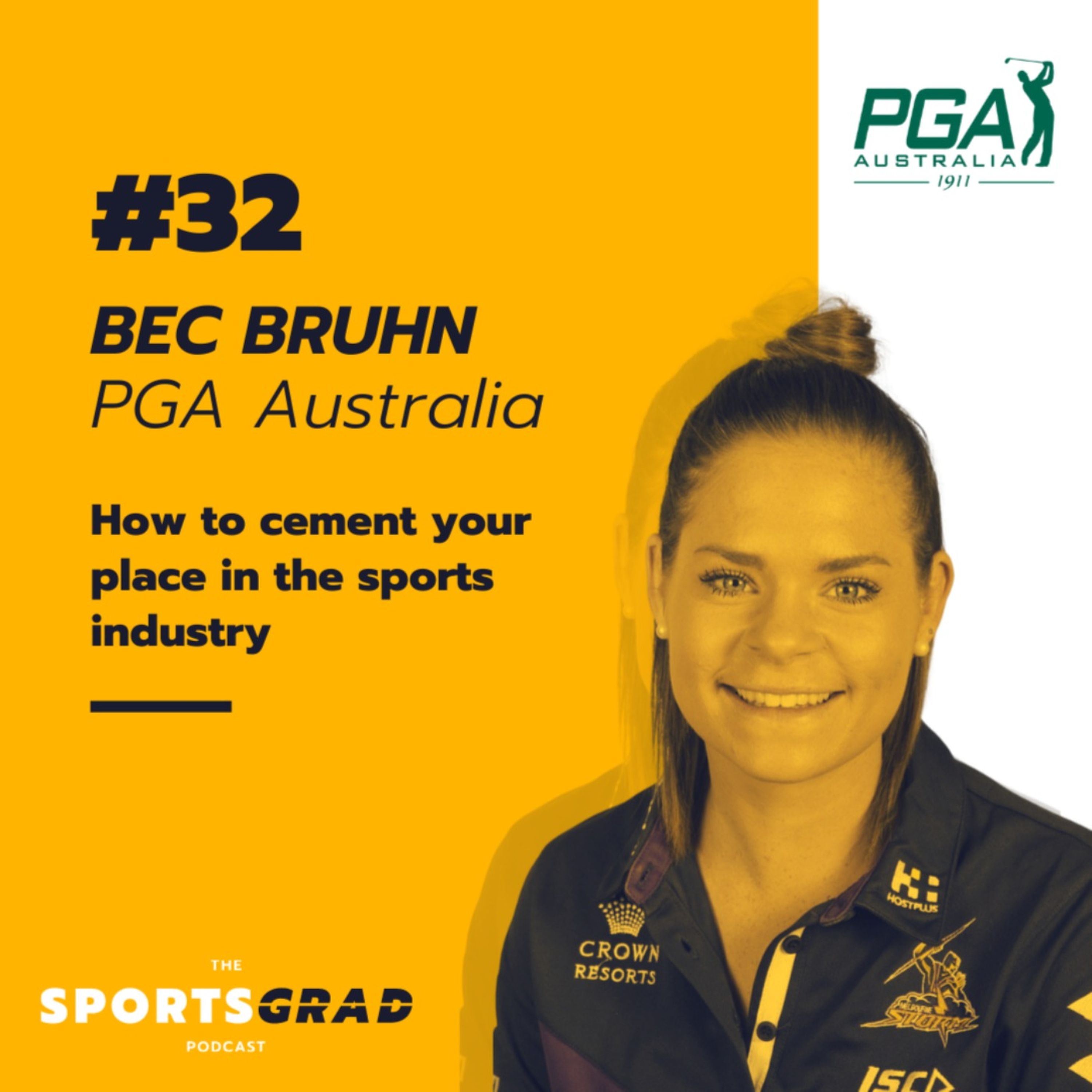 #32: Bec Bruhn (PGA of Australia) - How to Cement your Place in the Sports Industry