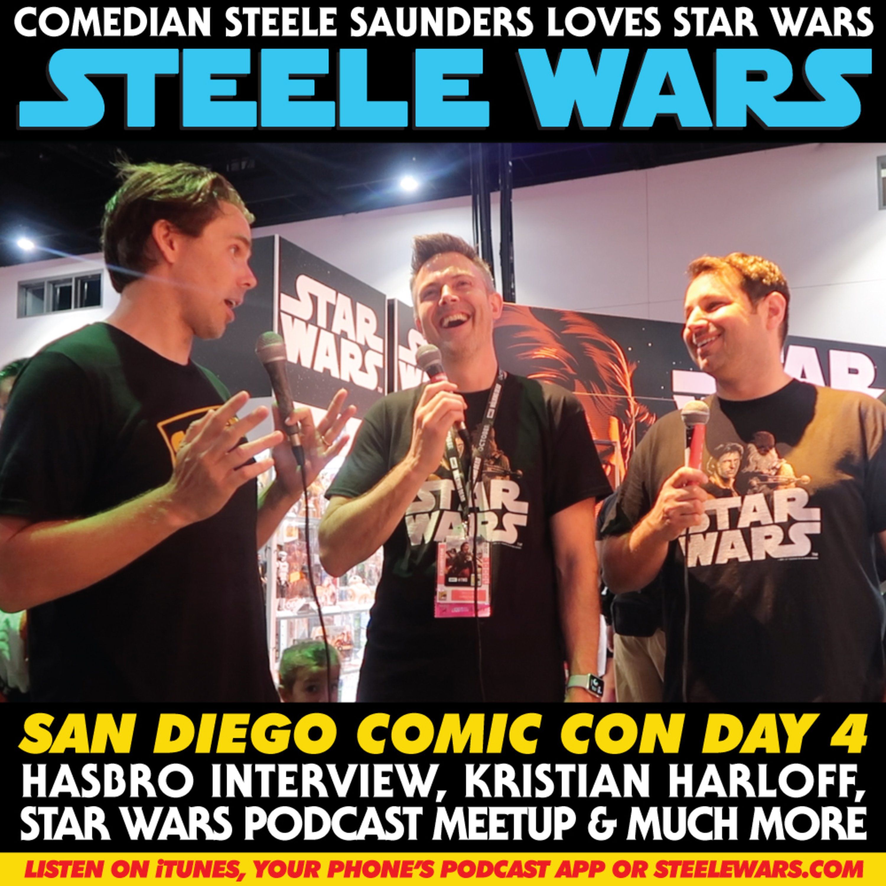 Ep 179.4 : Hasbro interview, Kristian Harloff, SW Podcast Meetup – San Diego Comic Con Part 4 episode artwork