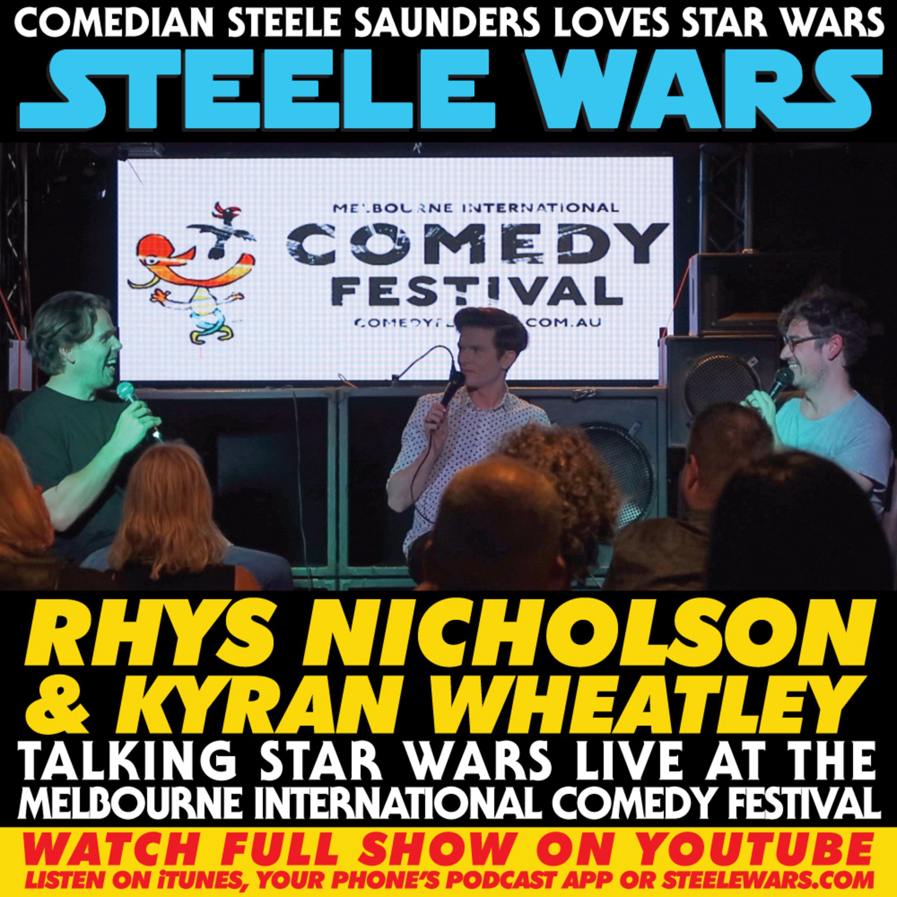 Ep 178 : LIVE! Rhys Nicholson & Kyran Wheatley - Talk Star Wars At The Melbourne International Comedy Festival WITH FULL VIDEO episode artwork
