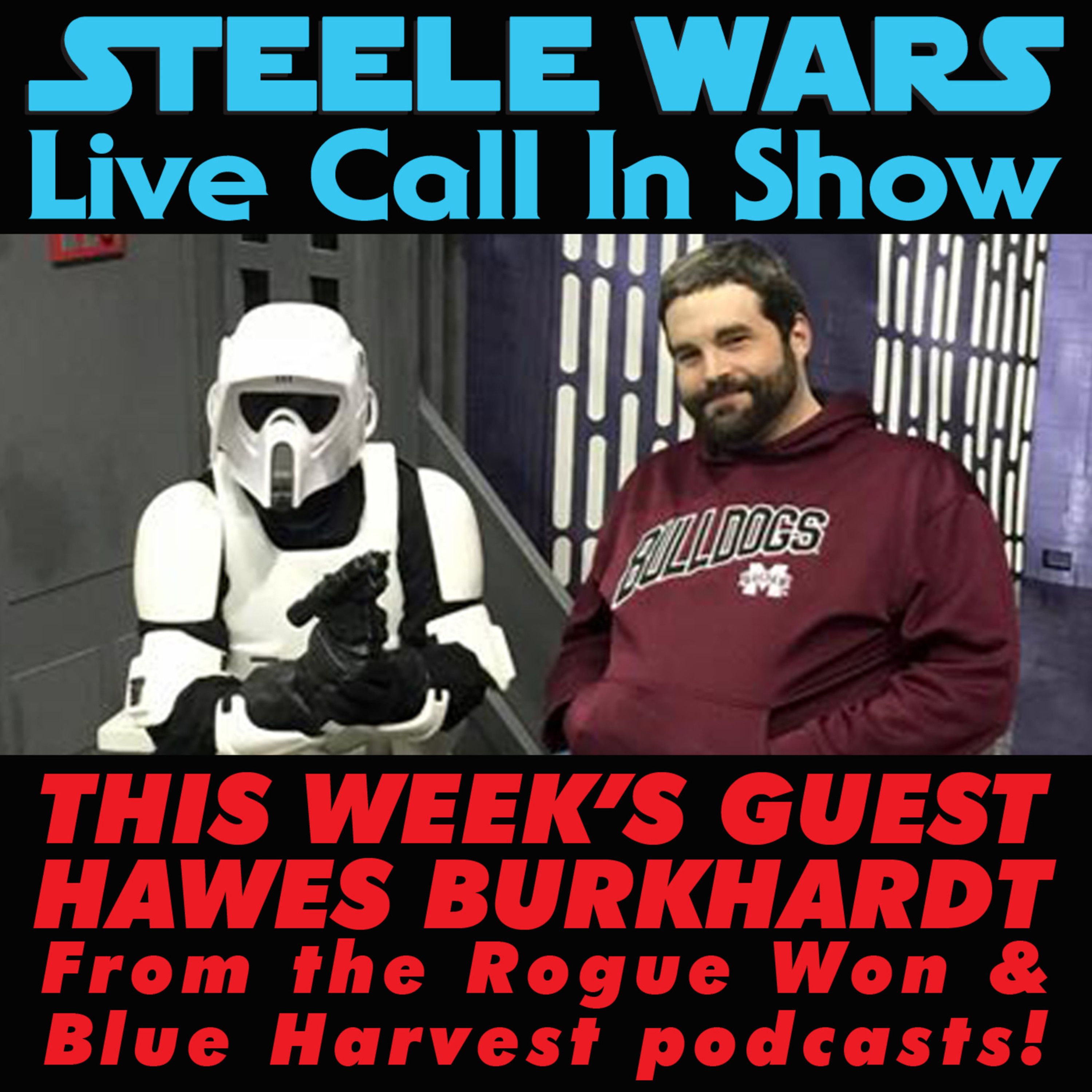 cover art for Live Call In Show – Ep 21 : Hawes Burkhardt -  The Last Jedi, Rebels, painting the Falcon black & more