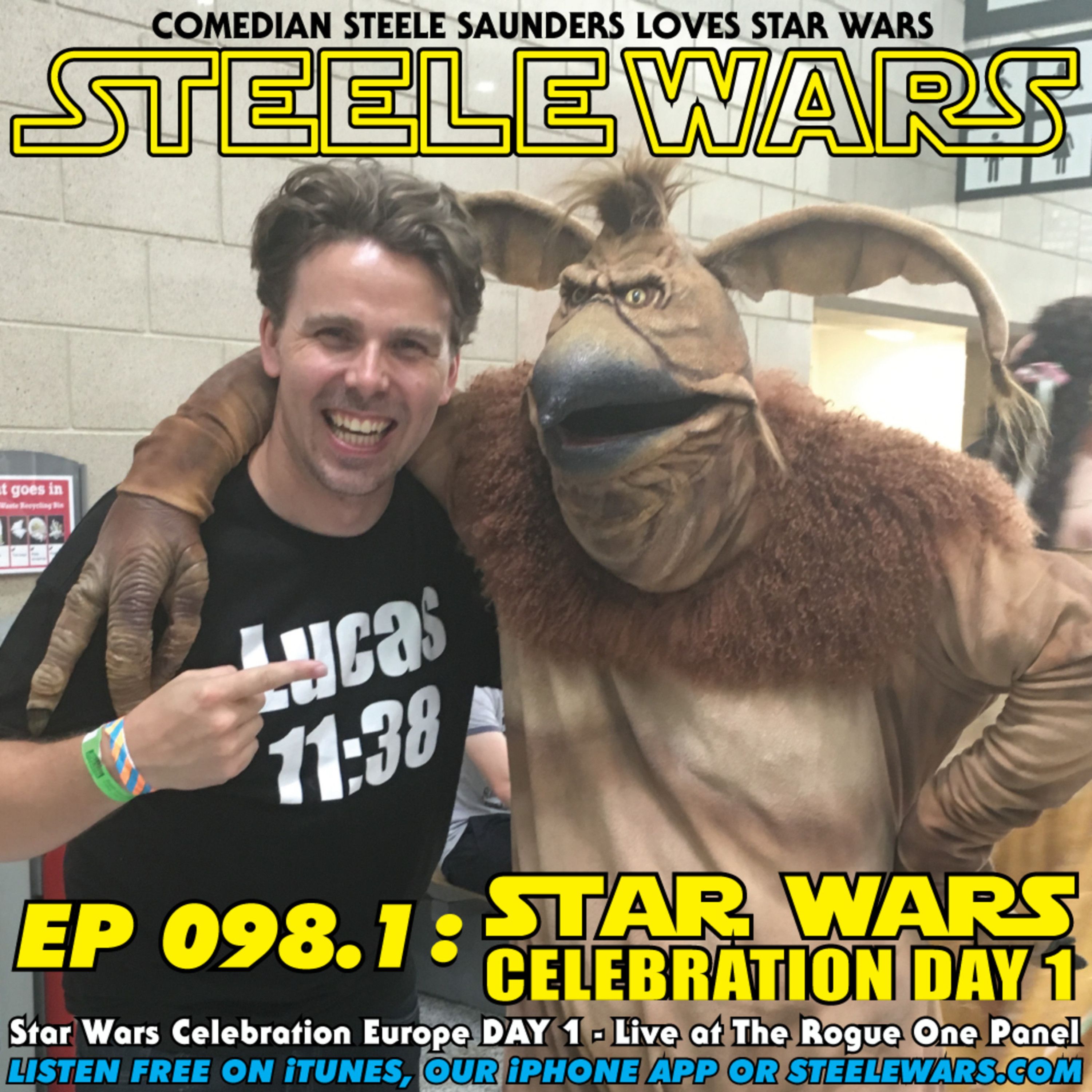 Ep 098.1 : Star Wars Celebration Europe DAY 1 - Live at The Rogue One Panel episode artwork