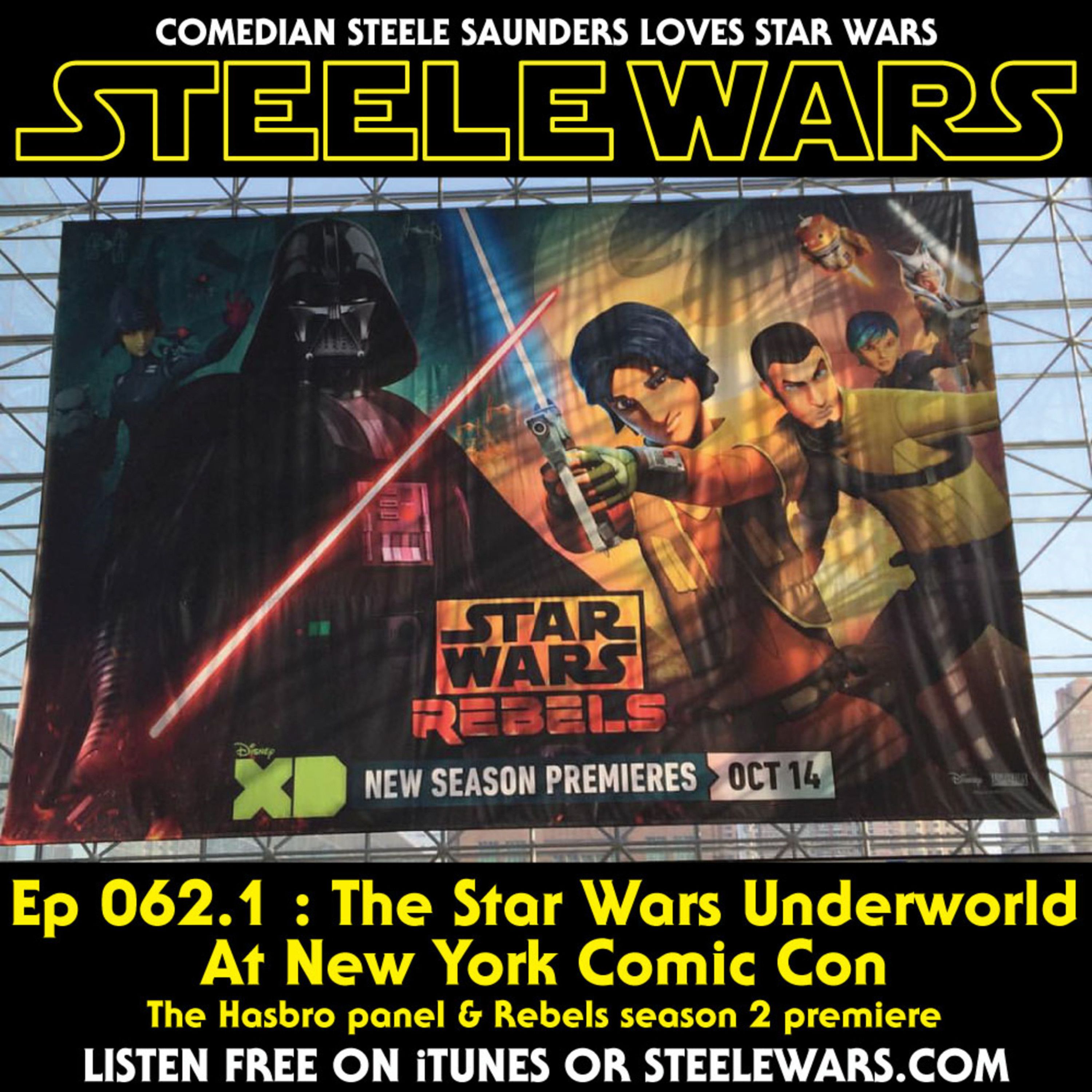 Ep 062.1 : New York Comic Con with the Star Wars Underworld – Part 2 episode artwork