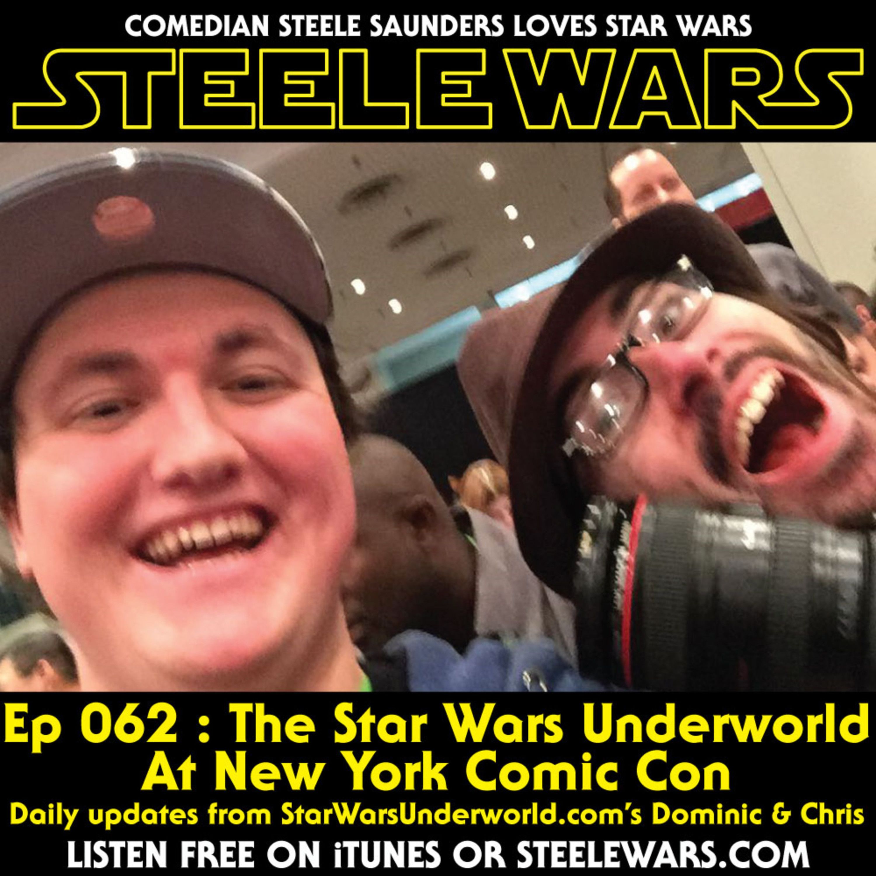 Ep 062 : New York Comic Con with the Star Wars Underworld - Part 1 episode artwork