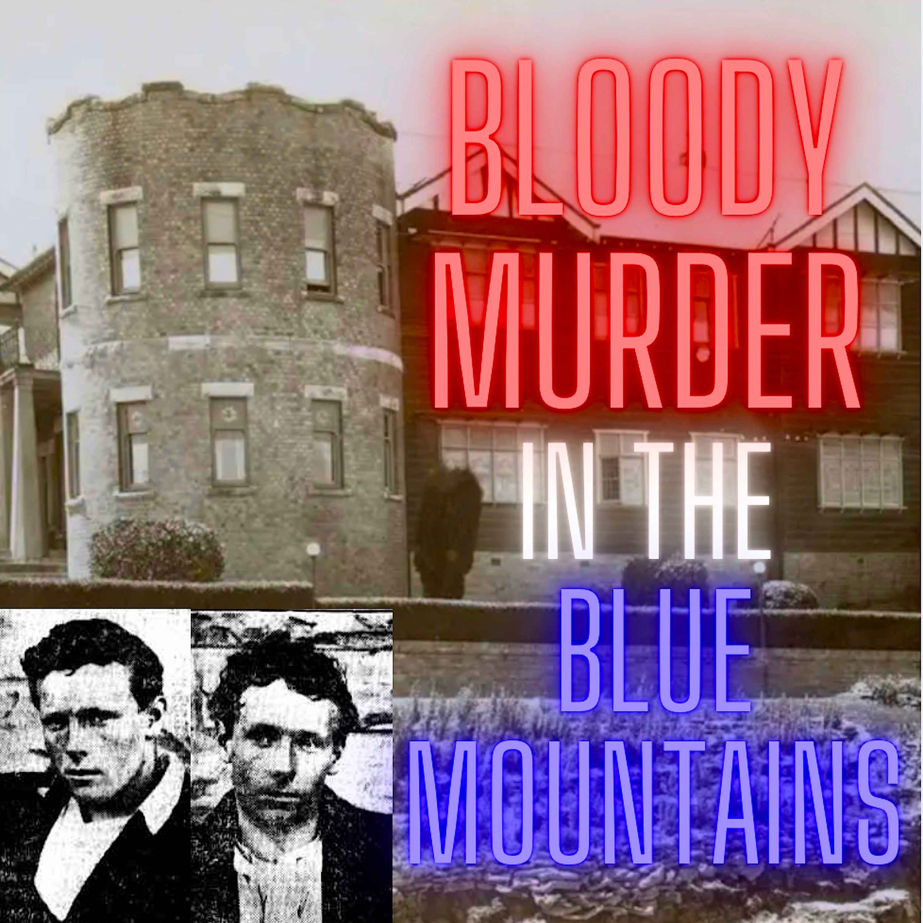 True Crime Classic Miniseries: Bloody Murder in the Blue Mountains – Part One