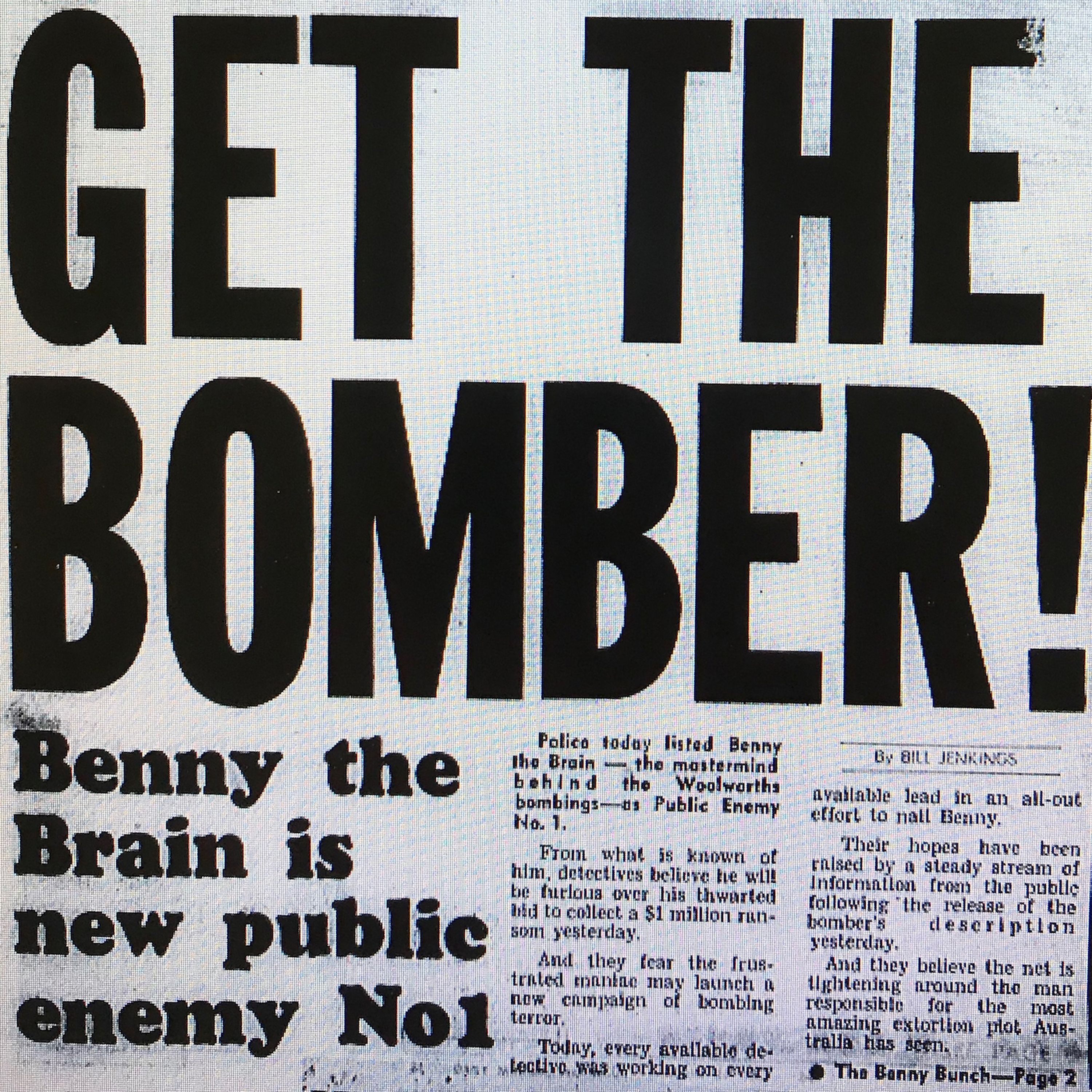 The Woolworths Bombings — Part Four: Get Benny!