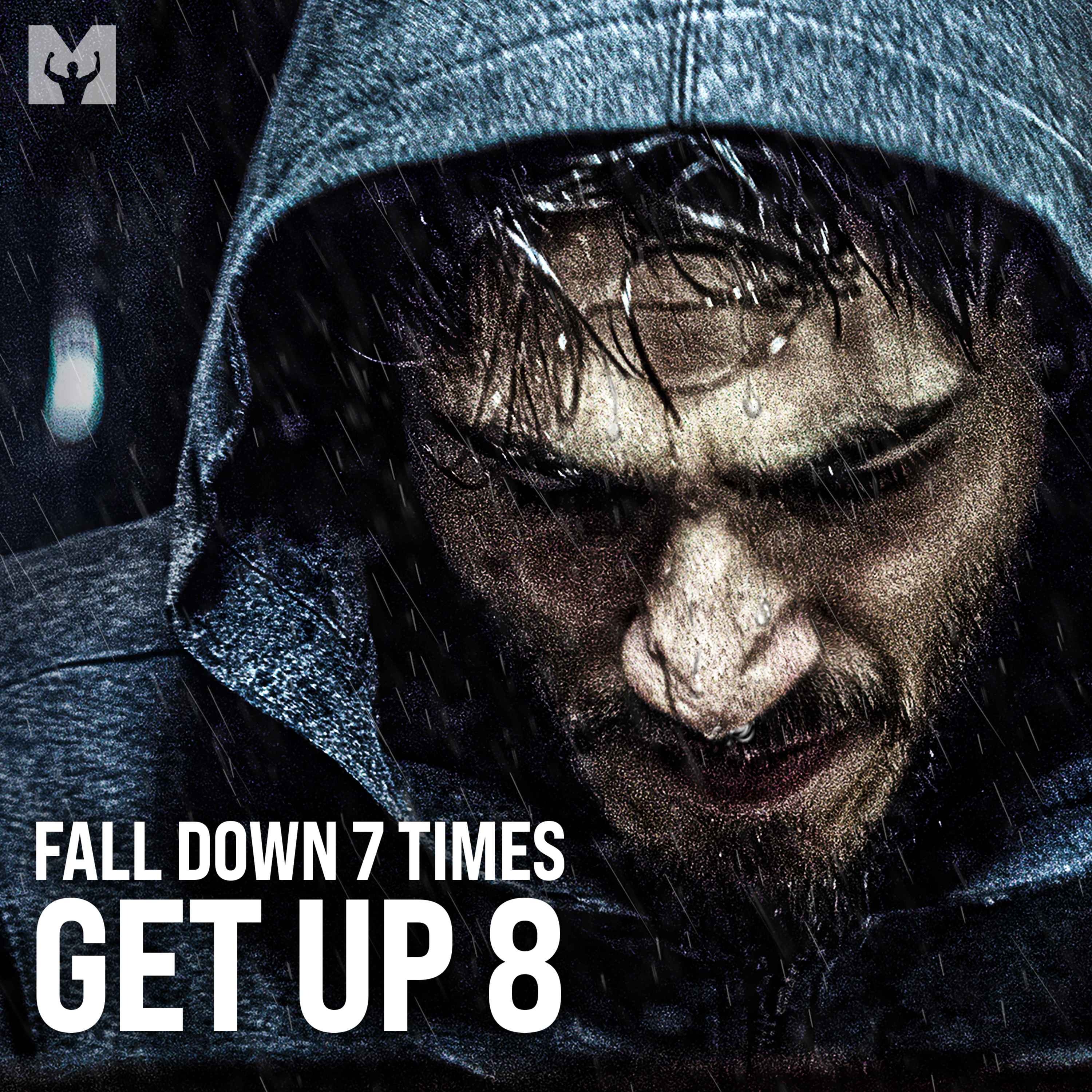 cover art for FALL DOWN 7 TIMES, GET UP 8