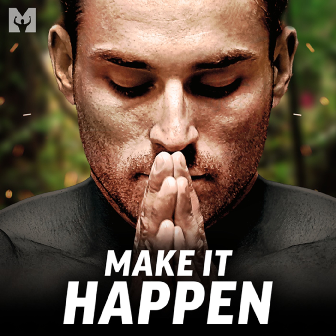 MAKE IT HAPPEN