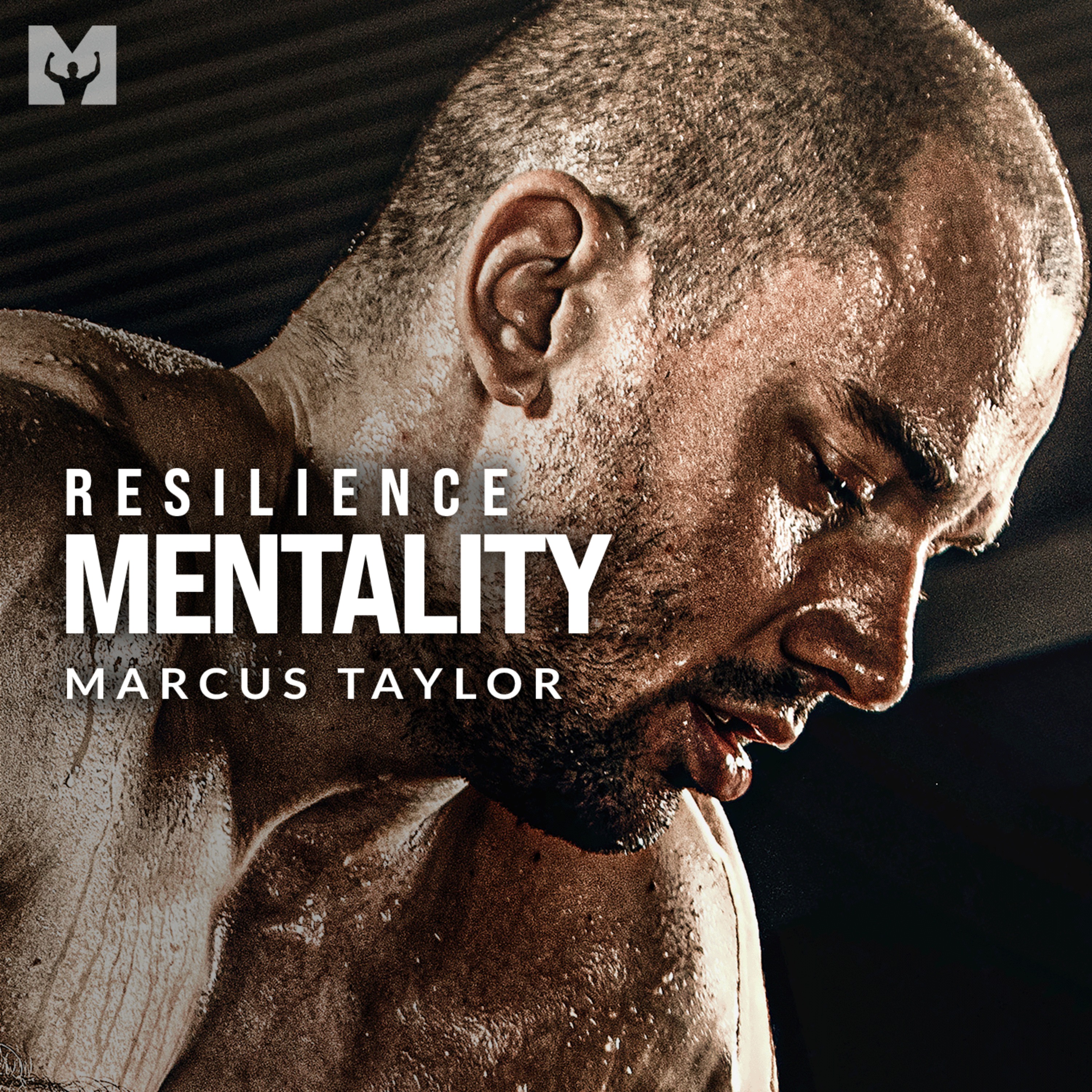 RESILIENCE MINDSET - Powerful Motivational Speech (Featuring Marcus A. Taylor)