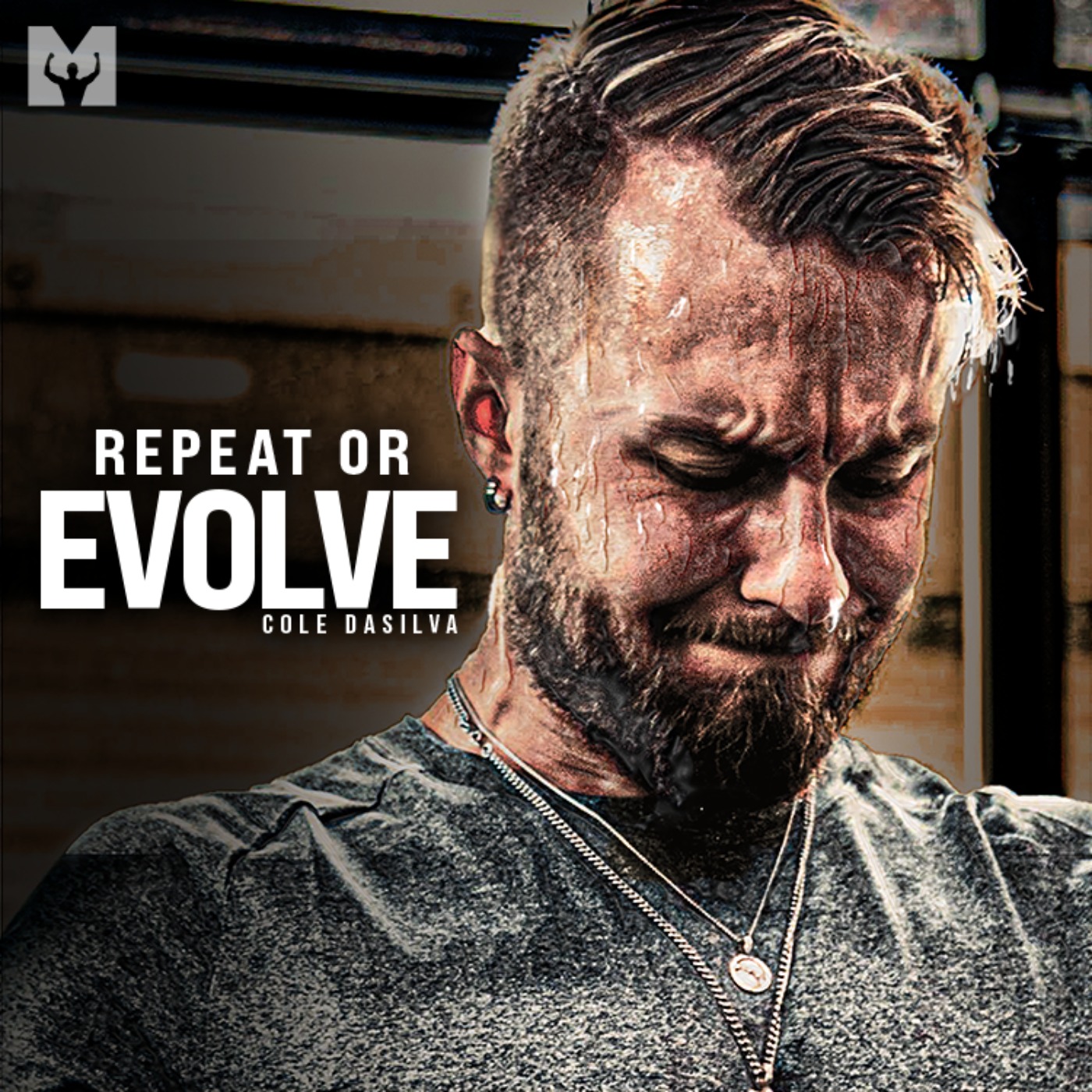 REPEAT OR EVOLVE - Powerful Motivational Speech (Featuring Cole "The Wolf" DaSilva") - podcast episode cover