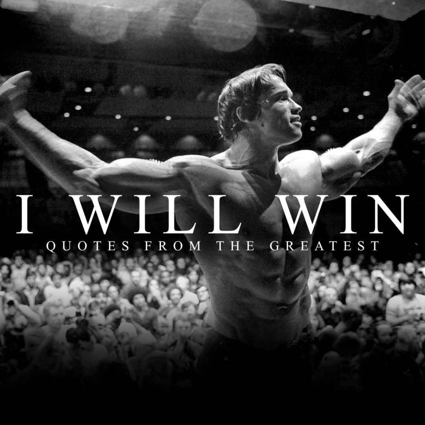 cover art for I WILL WIN - The Most Powerful Motivational Speeches for Success, Athletes & Working Out