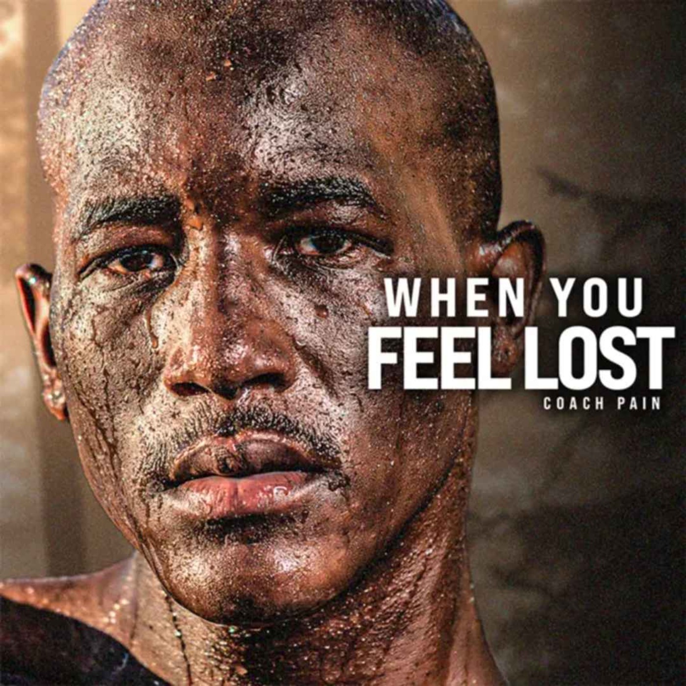 WHEN YOU FEEL LOST IN LIFE - Powerful Motivational Speech on NOT GIVING UP (Featuring Coach Pain)