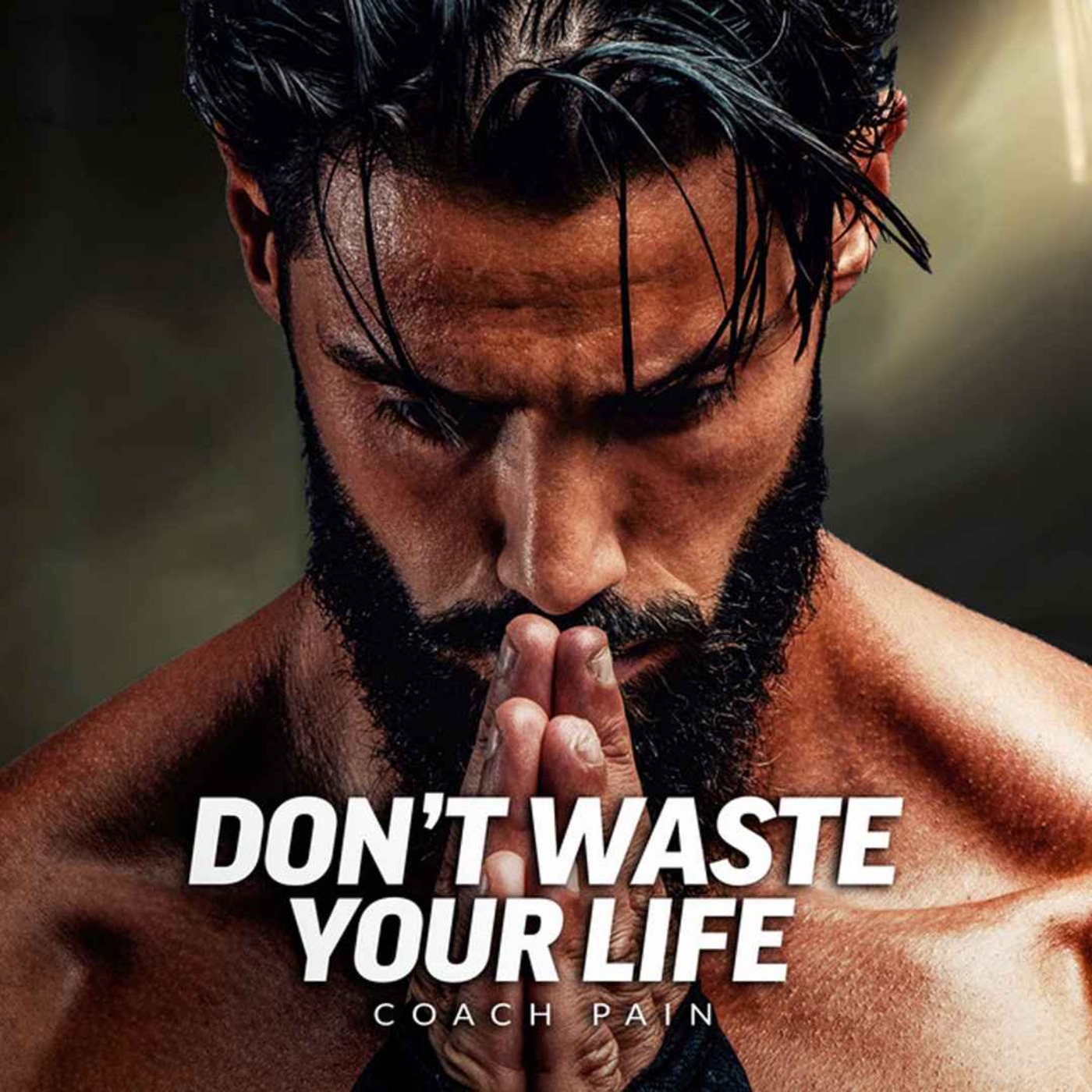 cover art for DON'T WASTE YOUR LIFE - Powerful Motivational Speech Video (Ft. Coach Pain)