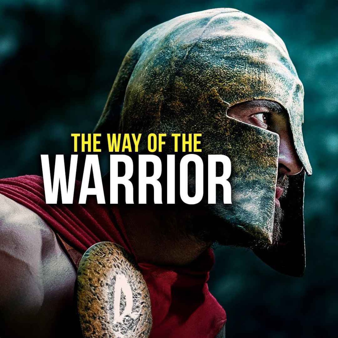 cover art for THE WAY OF THE WARRIOR - Motivational Speech Compilation (Featuring Billy Alsbrooks)