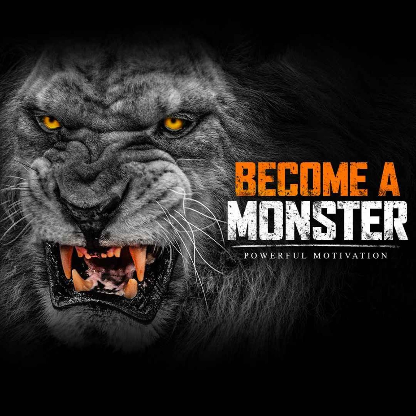 cover of episode YOU CAN BECOME A MONSTER - Powerful Motivational Speech