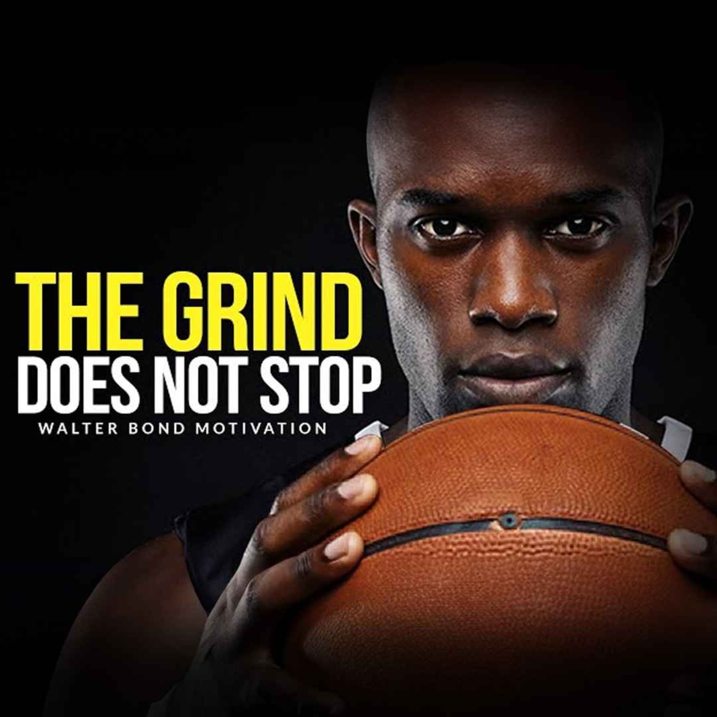 THE GRIND WON'T STOP - Best Motivational from Walter Bond