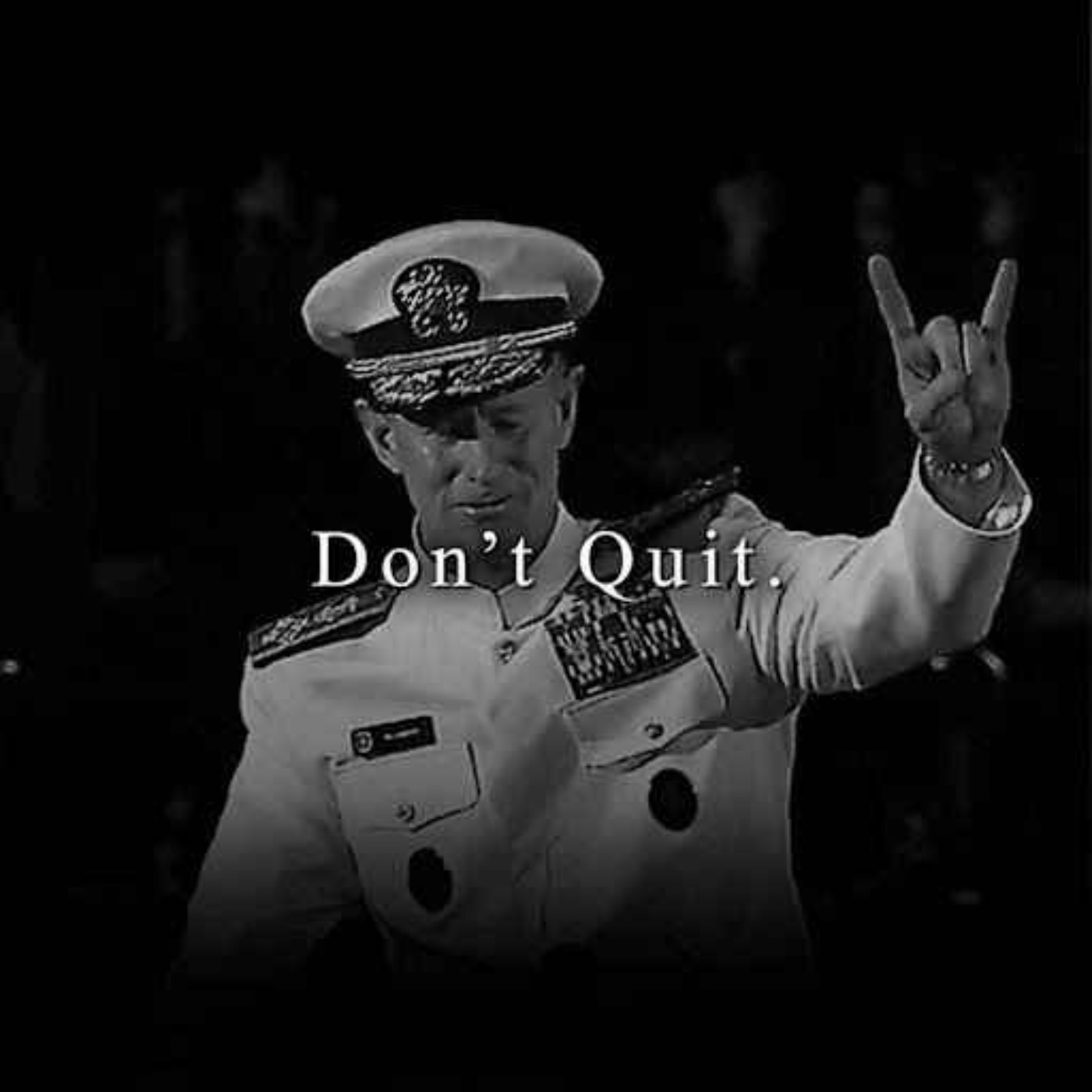 DO NOT QUIT - Admiral McRaven Will Leave You Speechless (Must LISTEN)