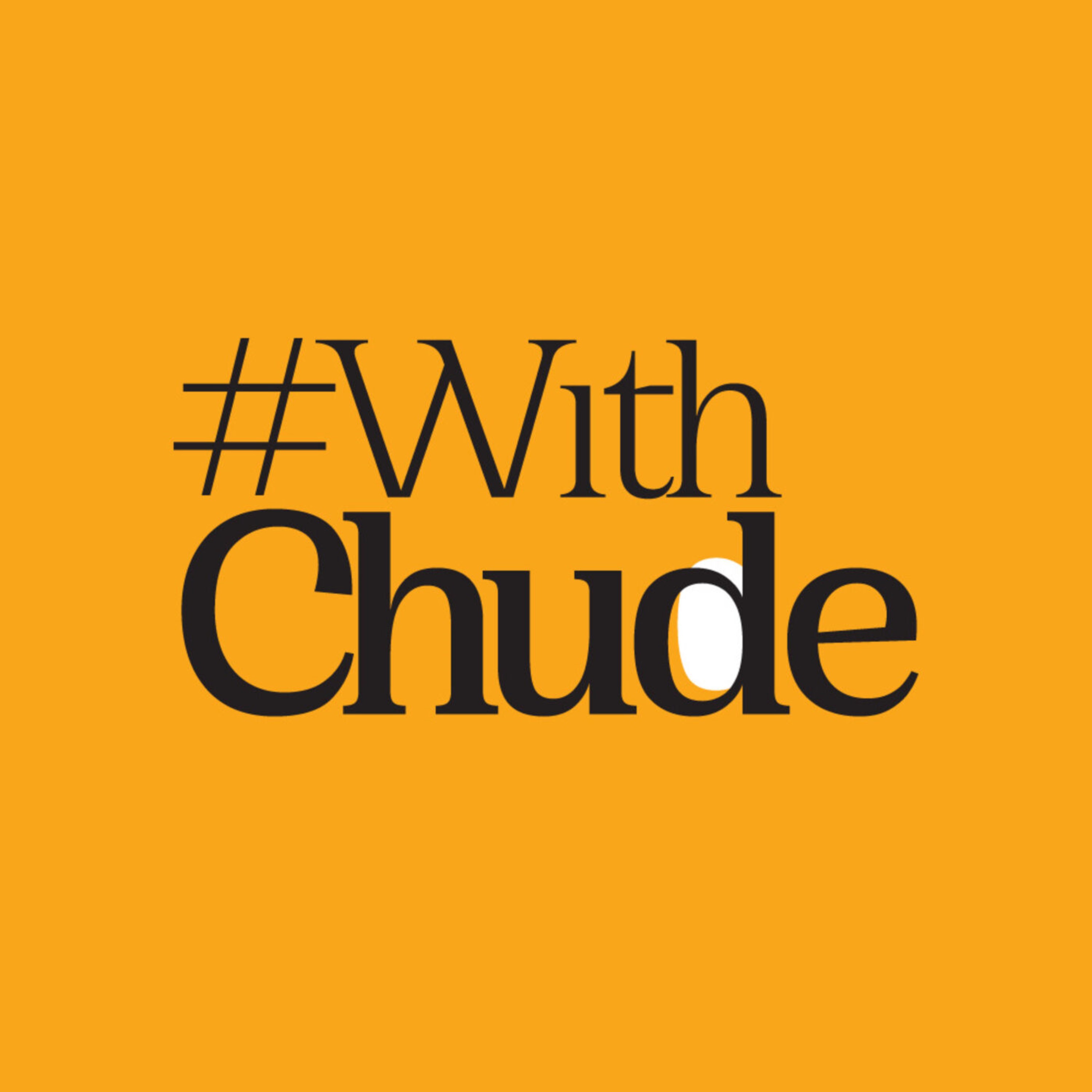 Chioma Ikokwu sits #WithChude: Good Hair, making Caroline Danjuma apologise & focusing on your focus