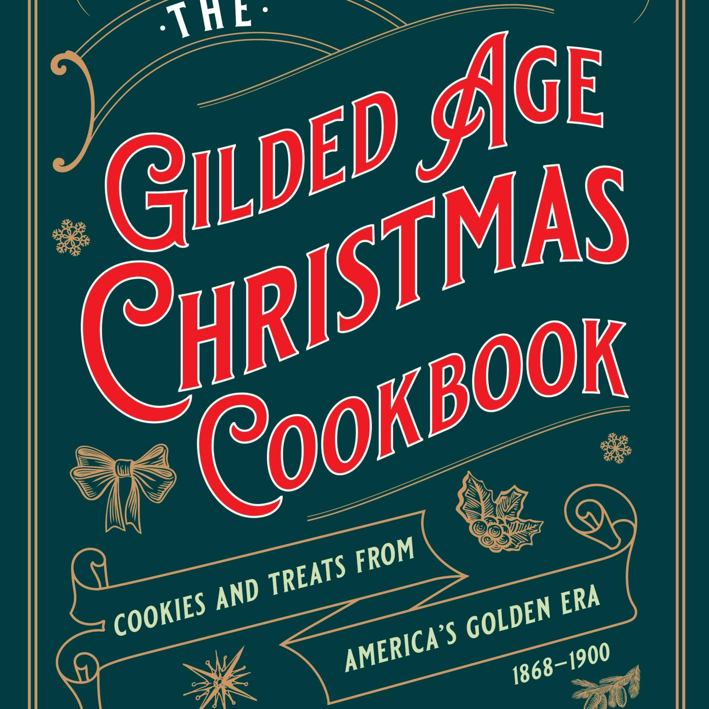 110: The Gilded Age Christmas Cookbook