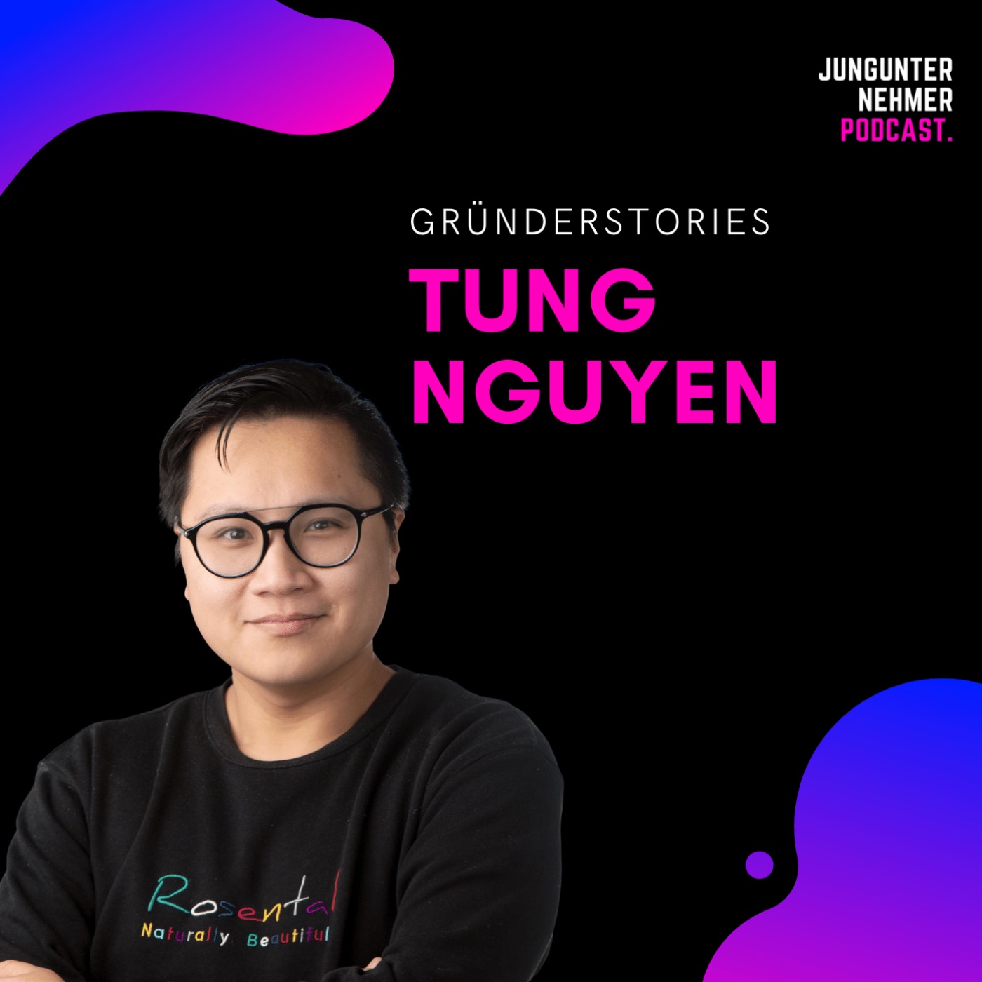 Tung Nguyen, Rosental | Gründerstories