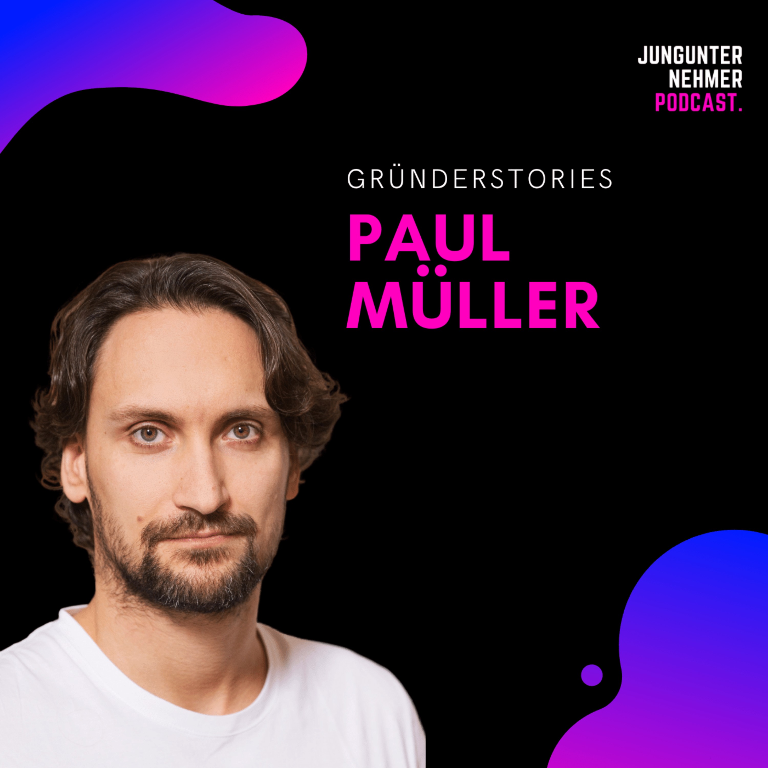 Episode image for Paul Müller, Adjust | Gründerstories