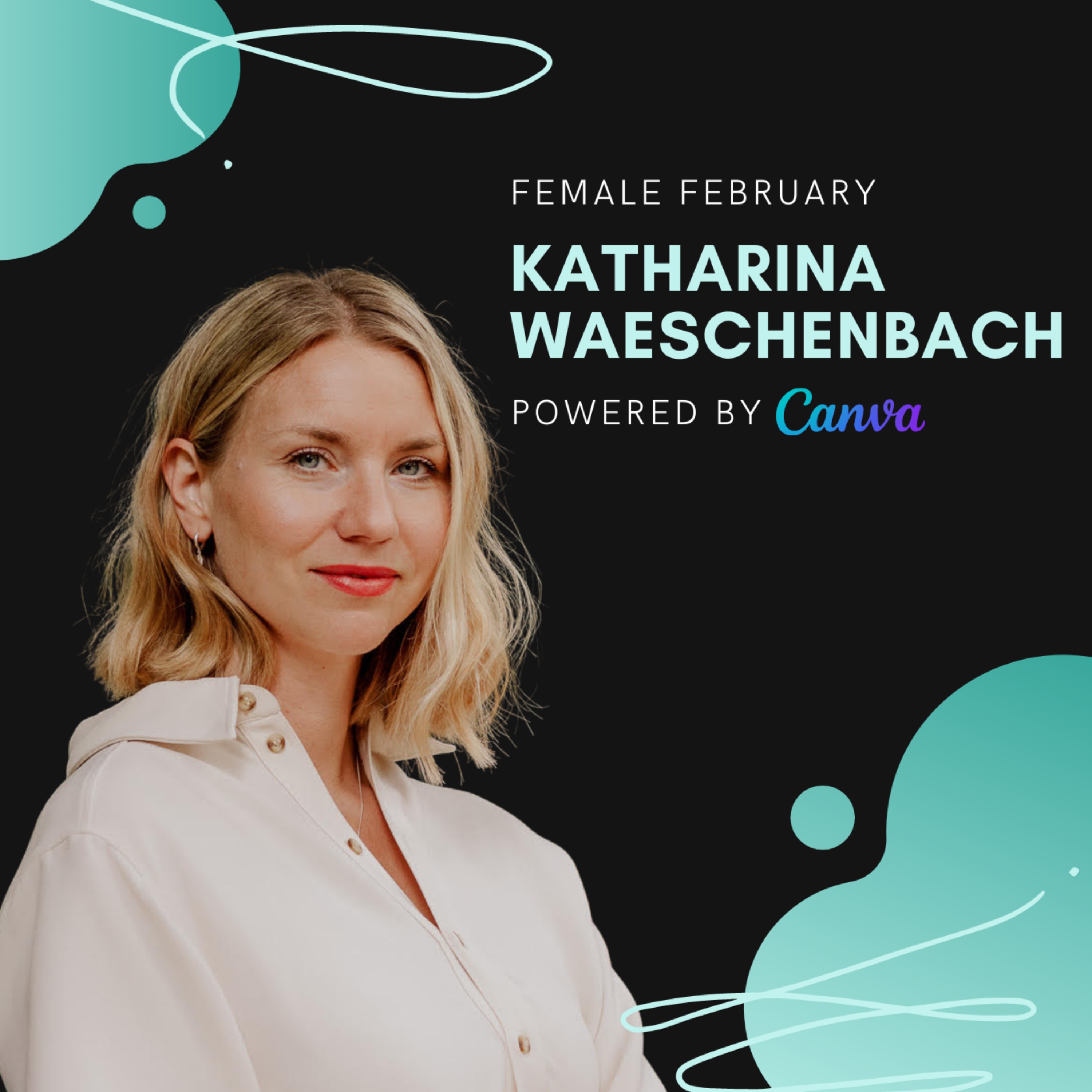Katharina Waeschenbach, Dearest | Female February