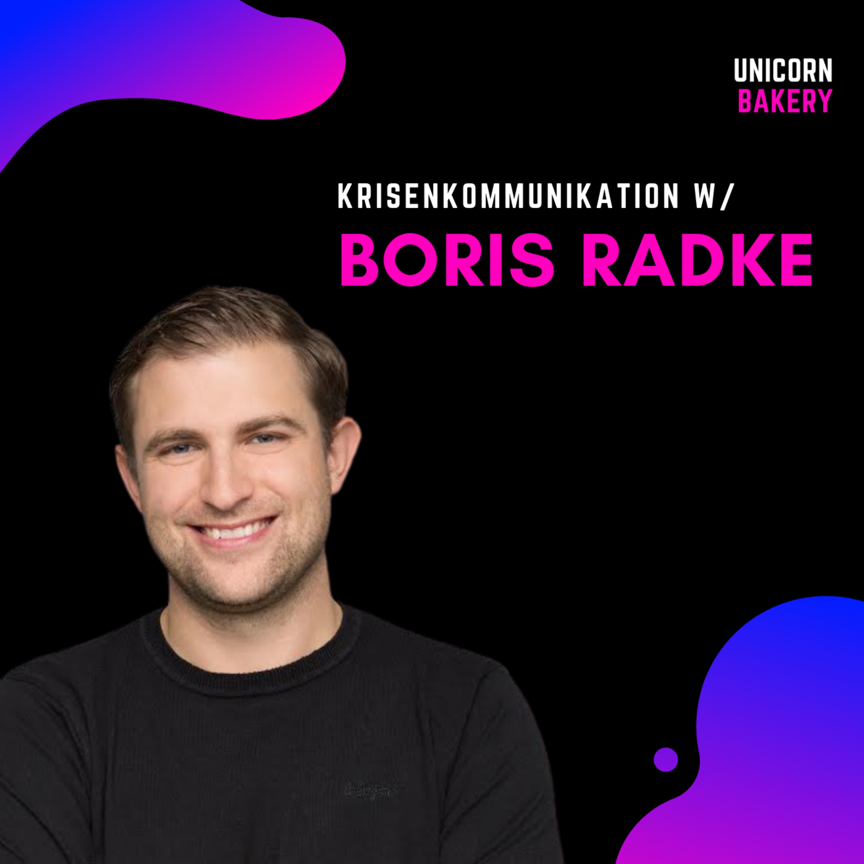 Krisenkommunikation in Startups und Unternehmen: So gehst du vor – Boris Radke