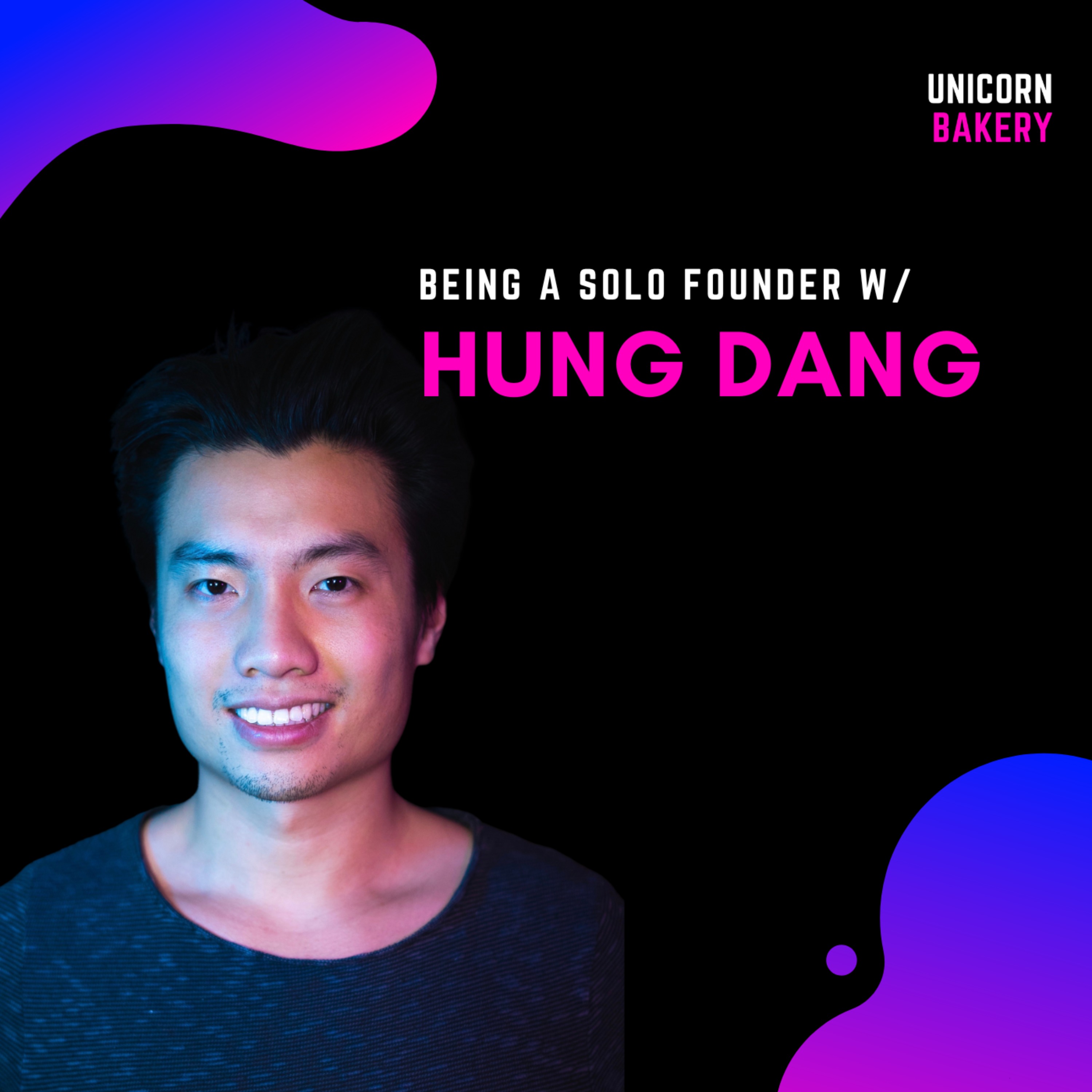 36 Mio. von Top-VCs als Solo-Founder & Gründer-Traumata - Hung Dang, Y42