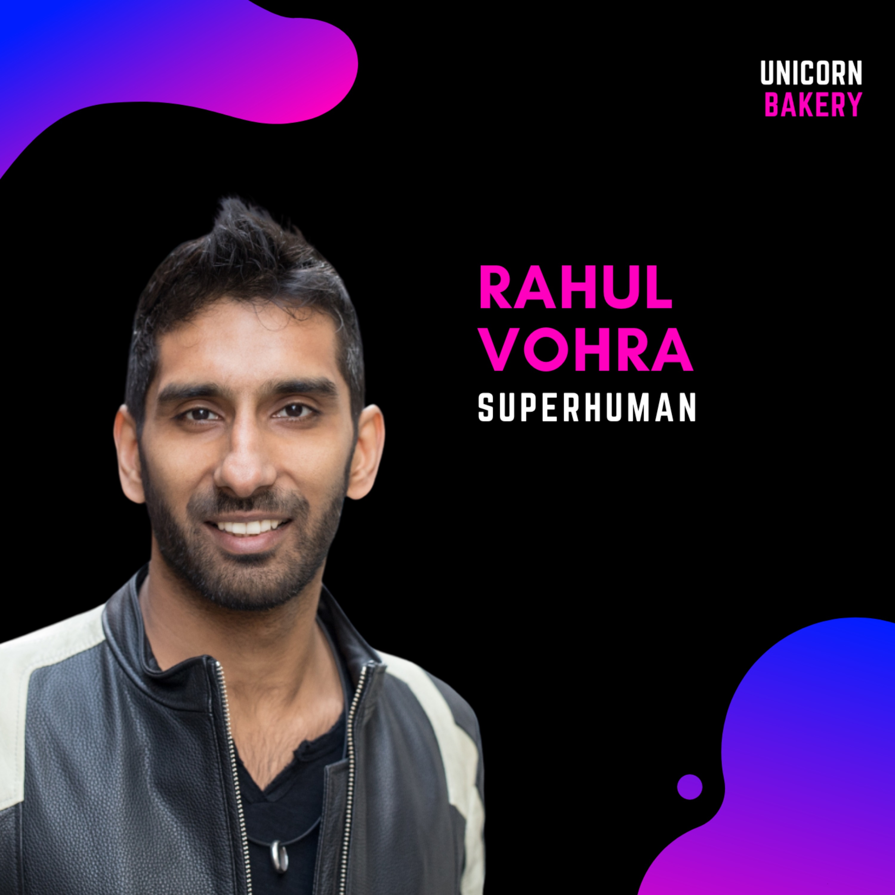 Why Your Product Launch is Overrated with Superhuman Founder Rahul Vohra