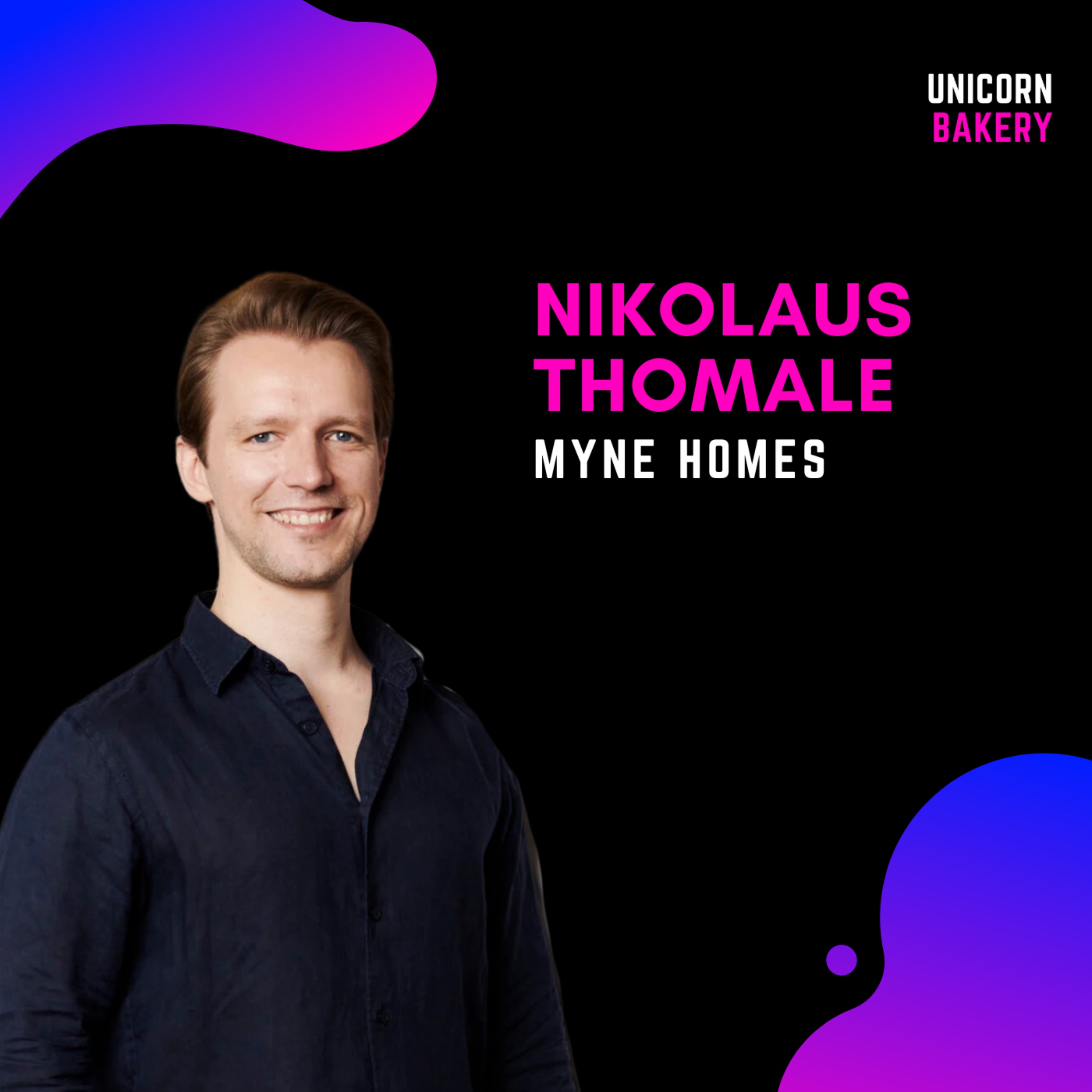 Warum die Rolle eines guten CFO in früher Phase oft unterschätzt wird & Venture Capital teuer ist - mit Nikolaus Thomale, MYNE Homes