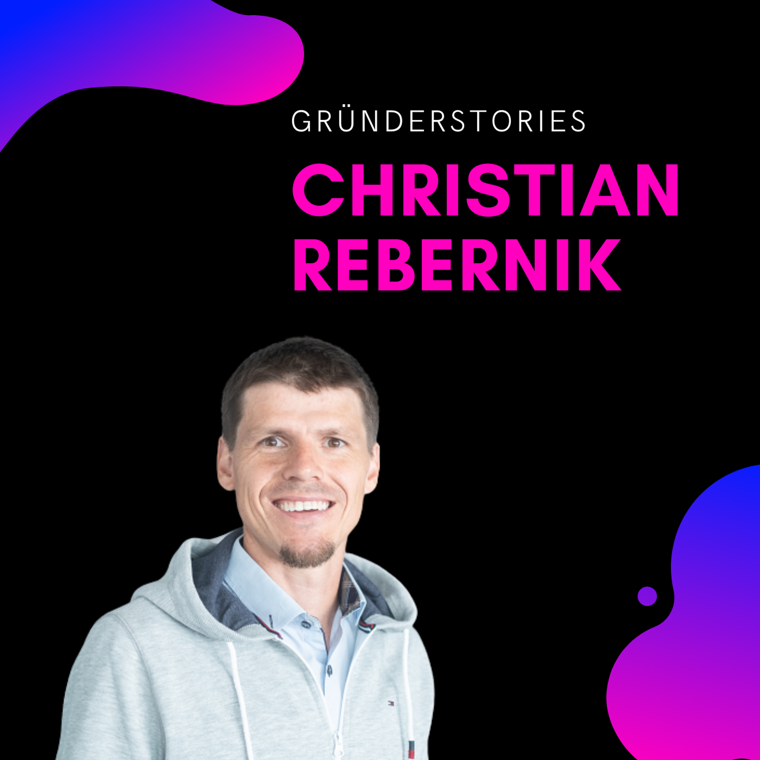 Christian Rebernik, Adivsor & Investor | Gründerstories