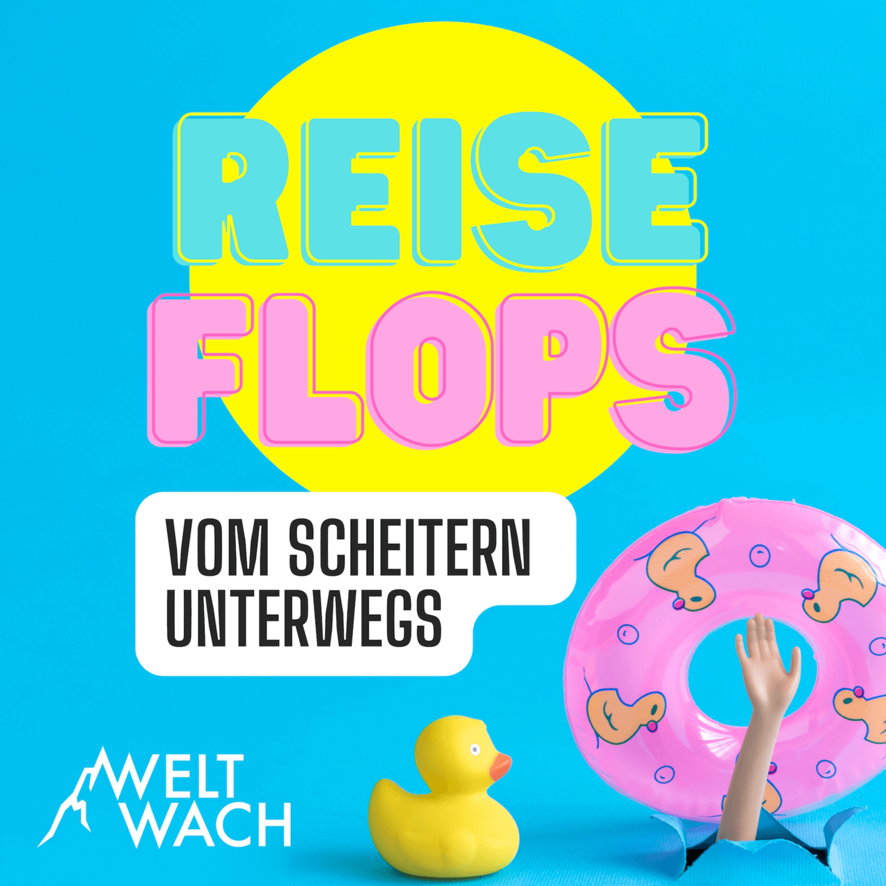 cover art for Trailer: Reiseflops! – Der neue Podcast von Weltwach – Ab sofort überall abonnierbar!
