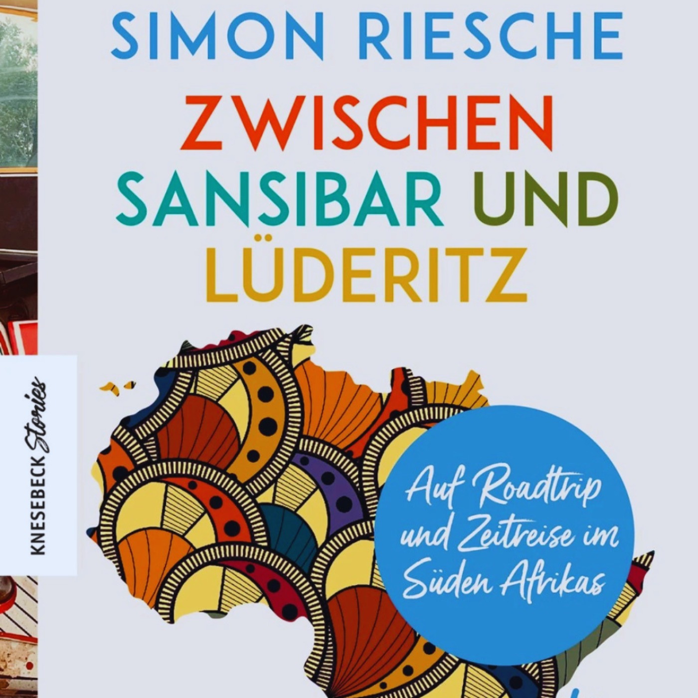 Zwischen Roadtrip und Zeitreise – mit Simon Riesche von Ozean zu Ozean durch Afrika | WW465