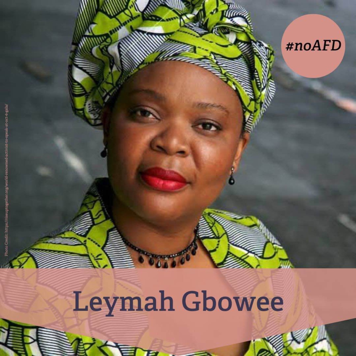#223 Leymah Gbowee - Friedensnobelpreisträgerin aus Liberia