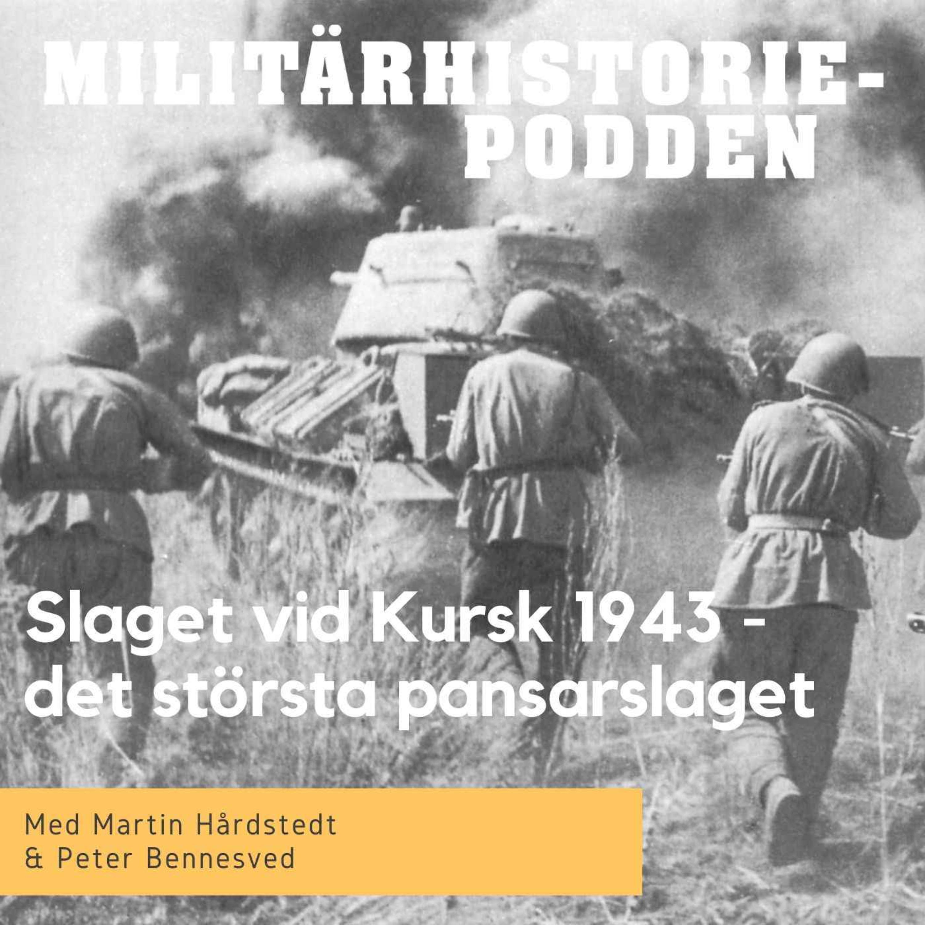 cover art for Slaget vid Kursk år 1943 – världens största pansarslag (nymixad repris)