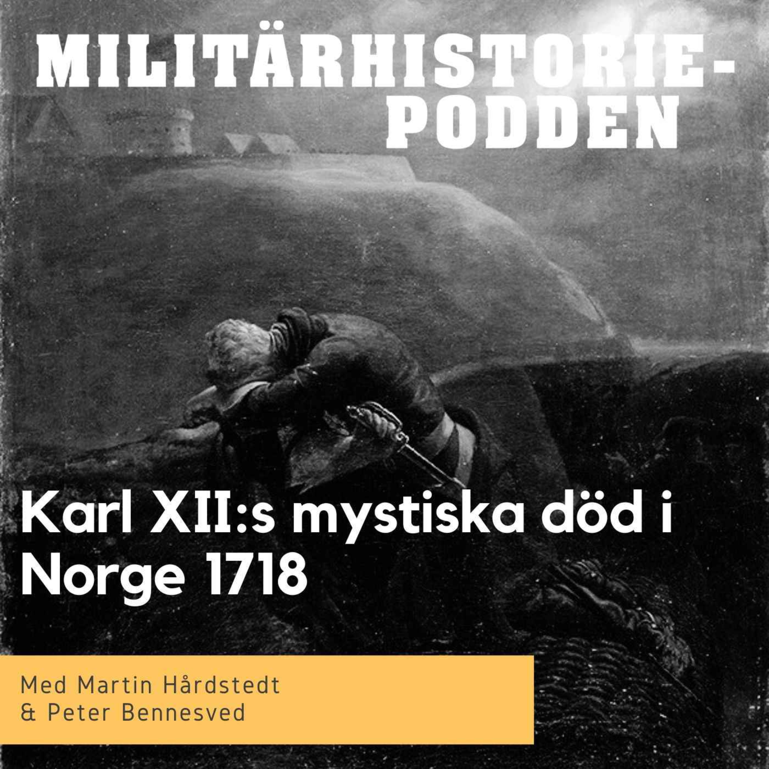 Karl XII:s mystiska död i Norge 1718
