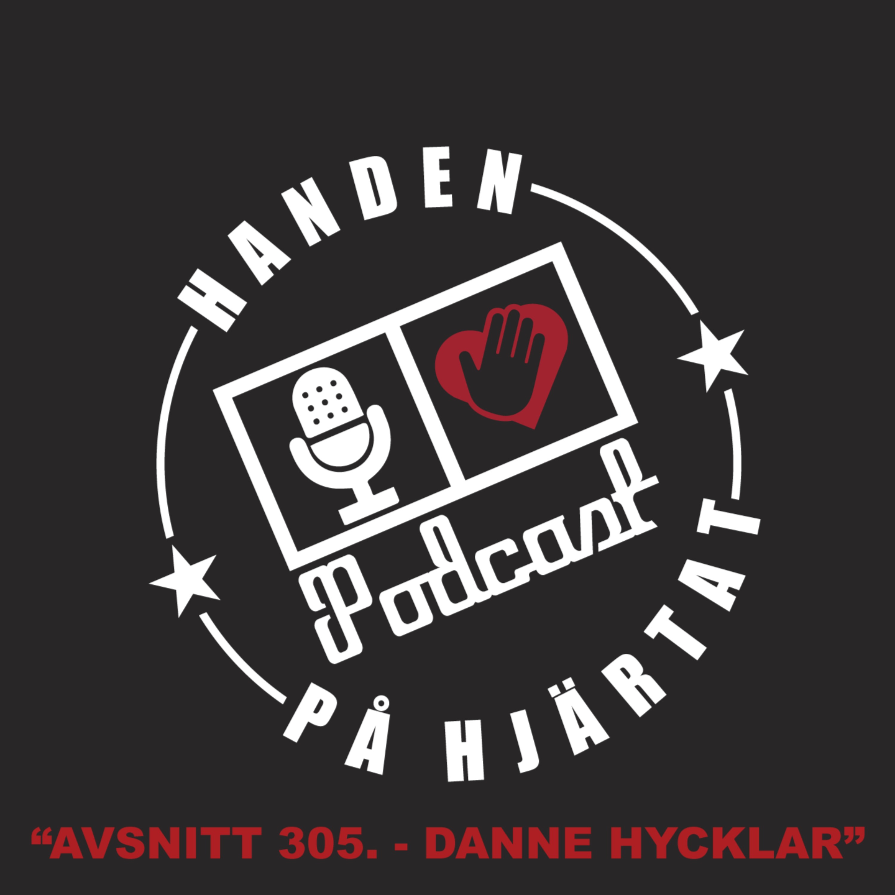 ”305. DANNE HYCKLAR”