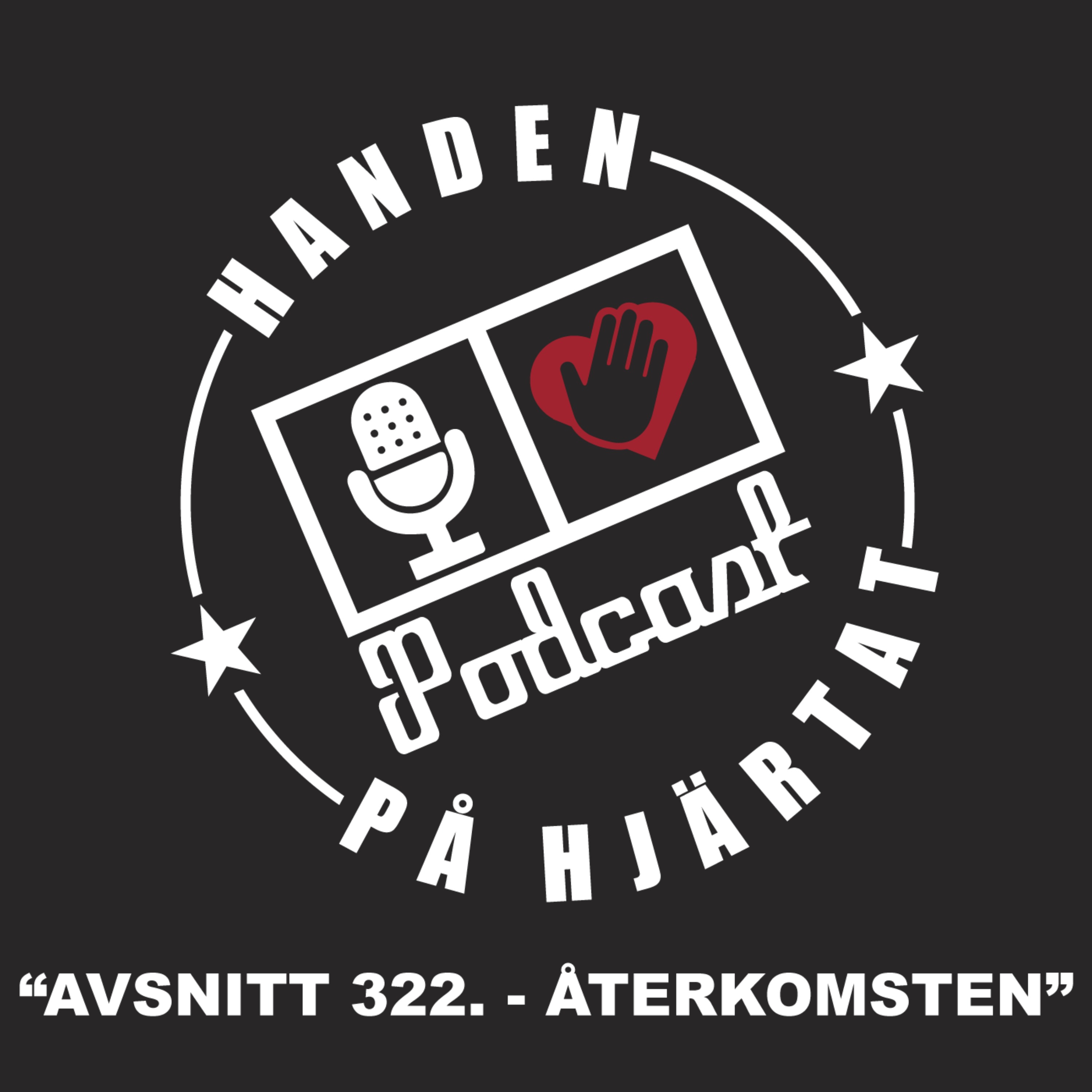 cover art for “AVSNITT 322. - ÅTERKOMSTEN”
