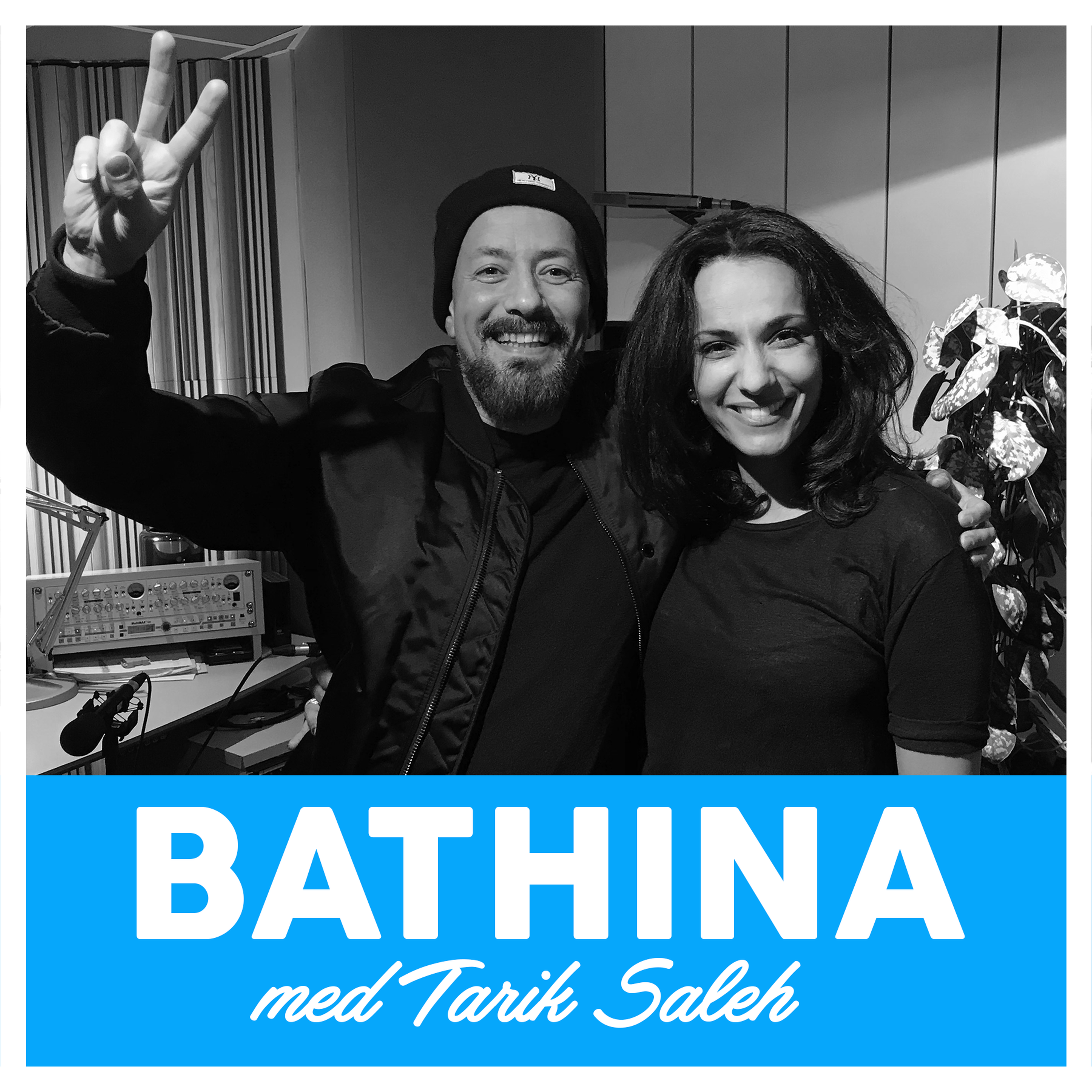 Bathina - en podcast med Tarik Saleh