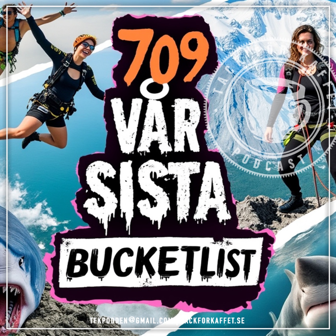 709. Vår sista bucketlist.
