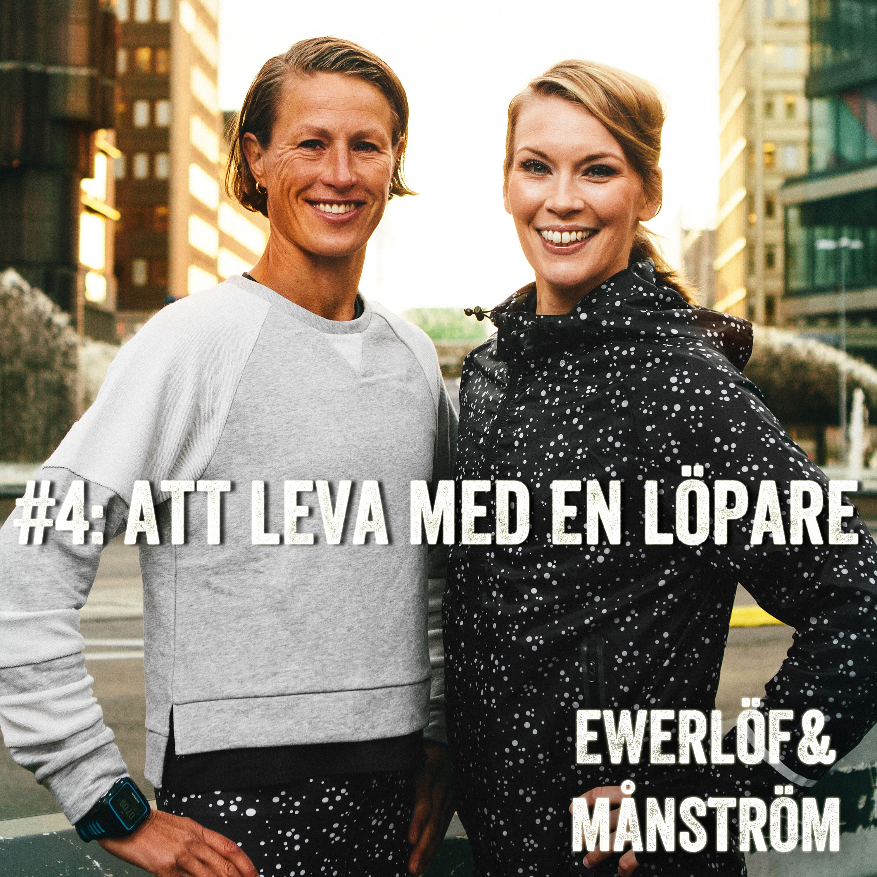 #4: Att leva med en löpare