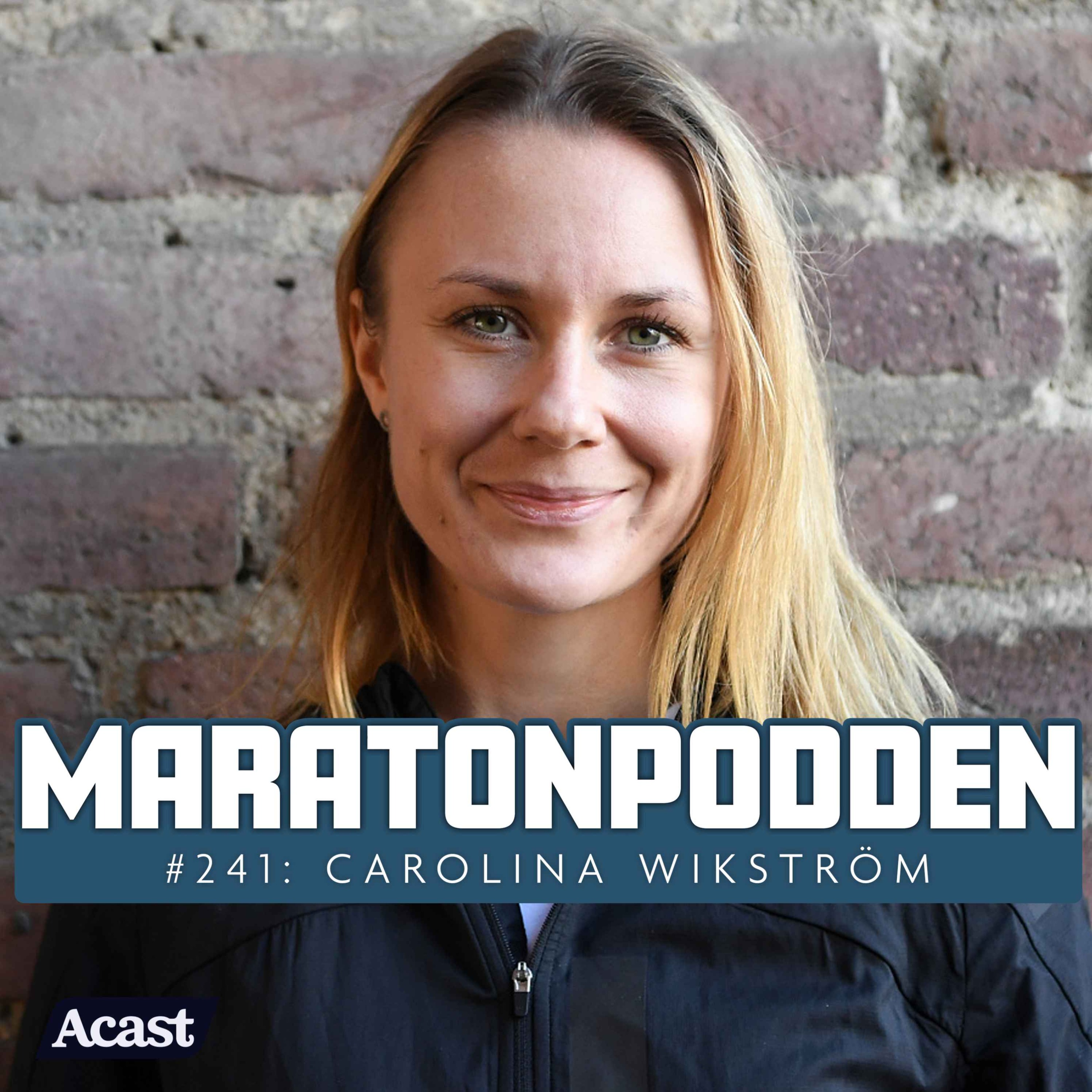 #241: Carolina Wikström, jag går jämt omkring med smörgåsar i fickorna