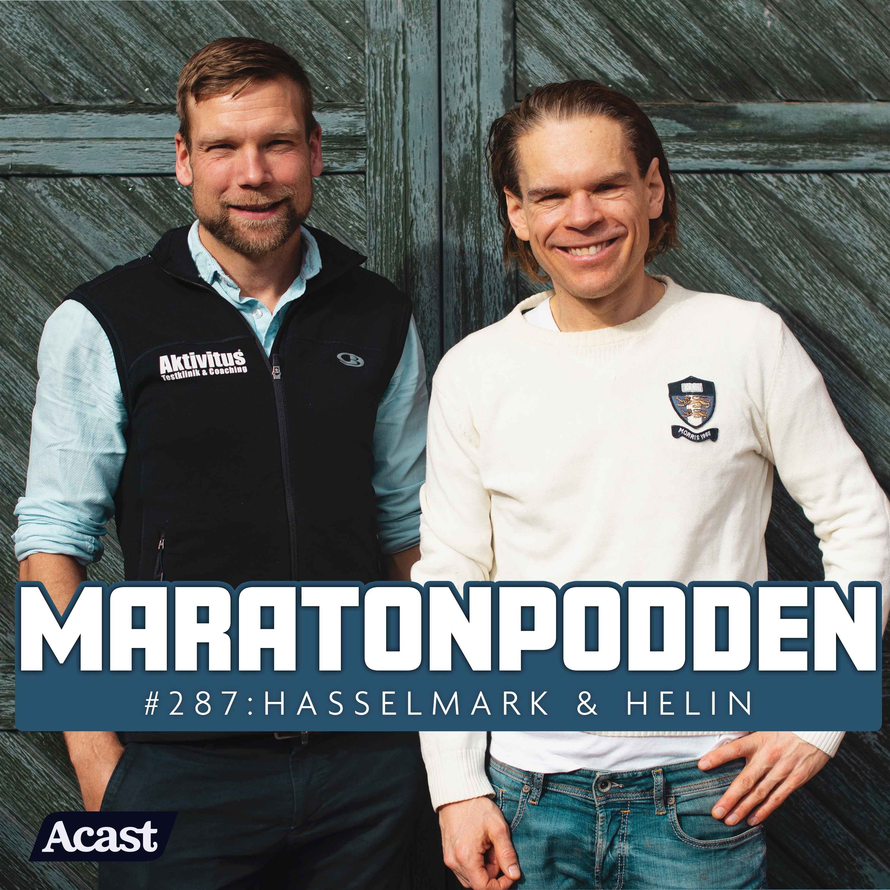 #287: Johan Hasselmark & Carl Magnus Helin, Calle Halfvarsson är vår drömadept!