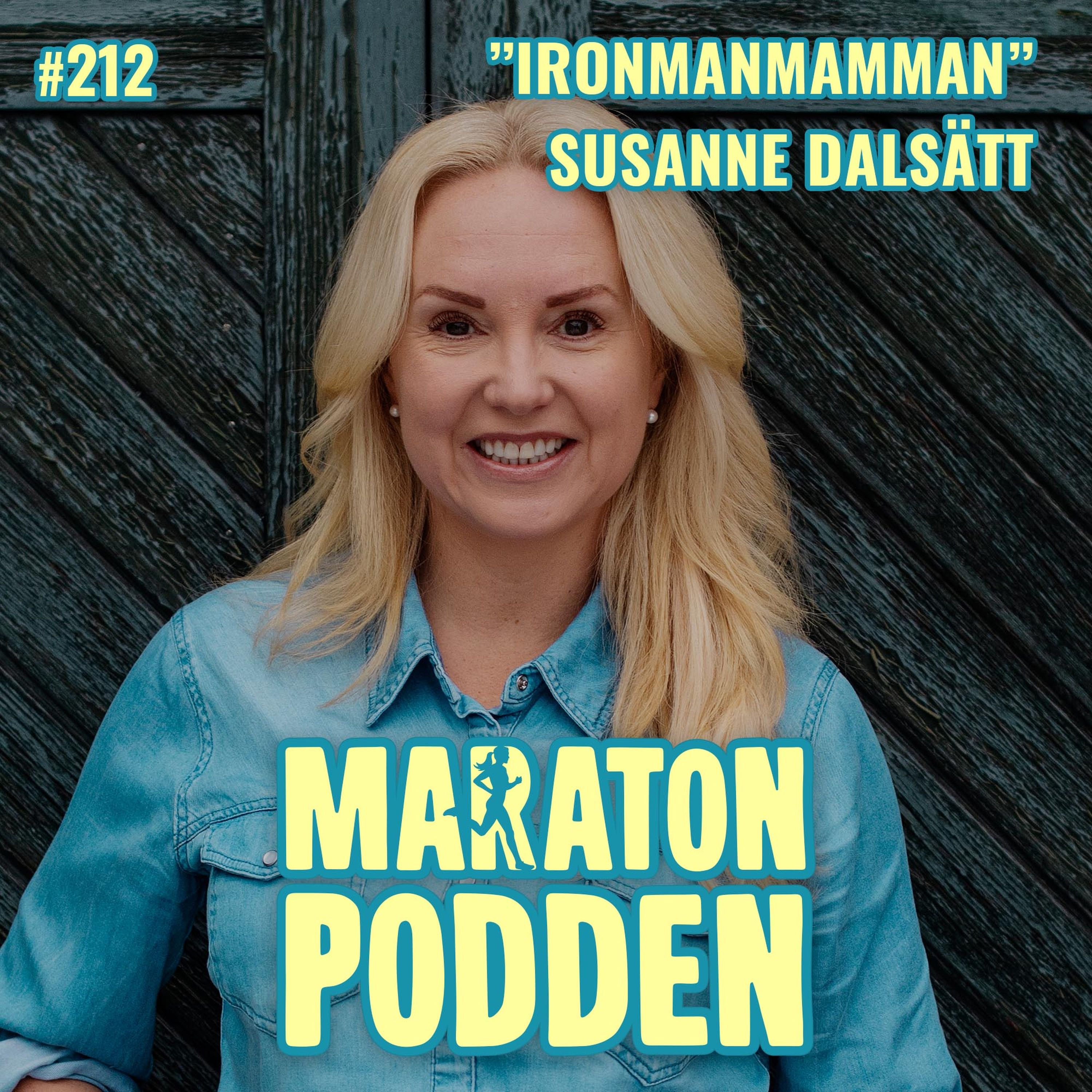 #212: Susanne Dalsätt, från otränad soffpotatis till Ironman!