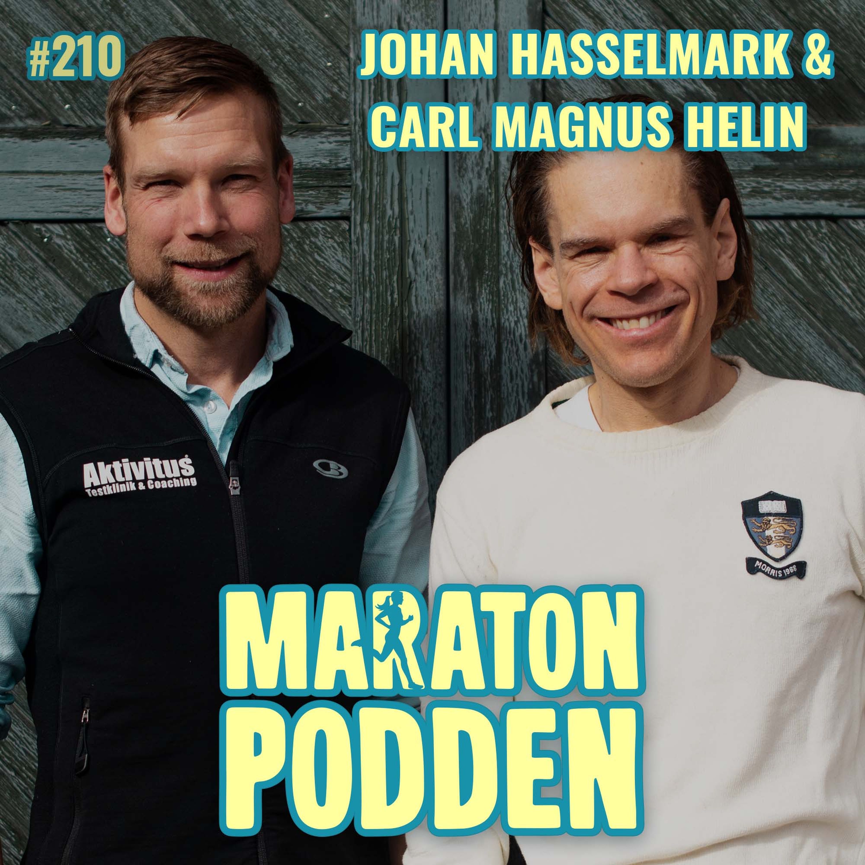 #210: Johan Hasselmark & Carl Magnus Helin, ALLA kan bli vinnarskallar – så gör du!