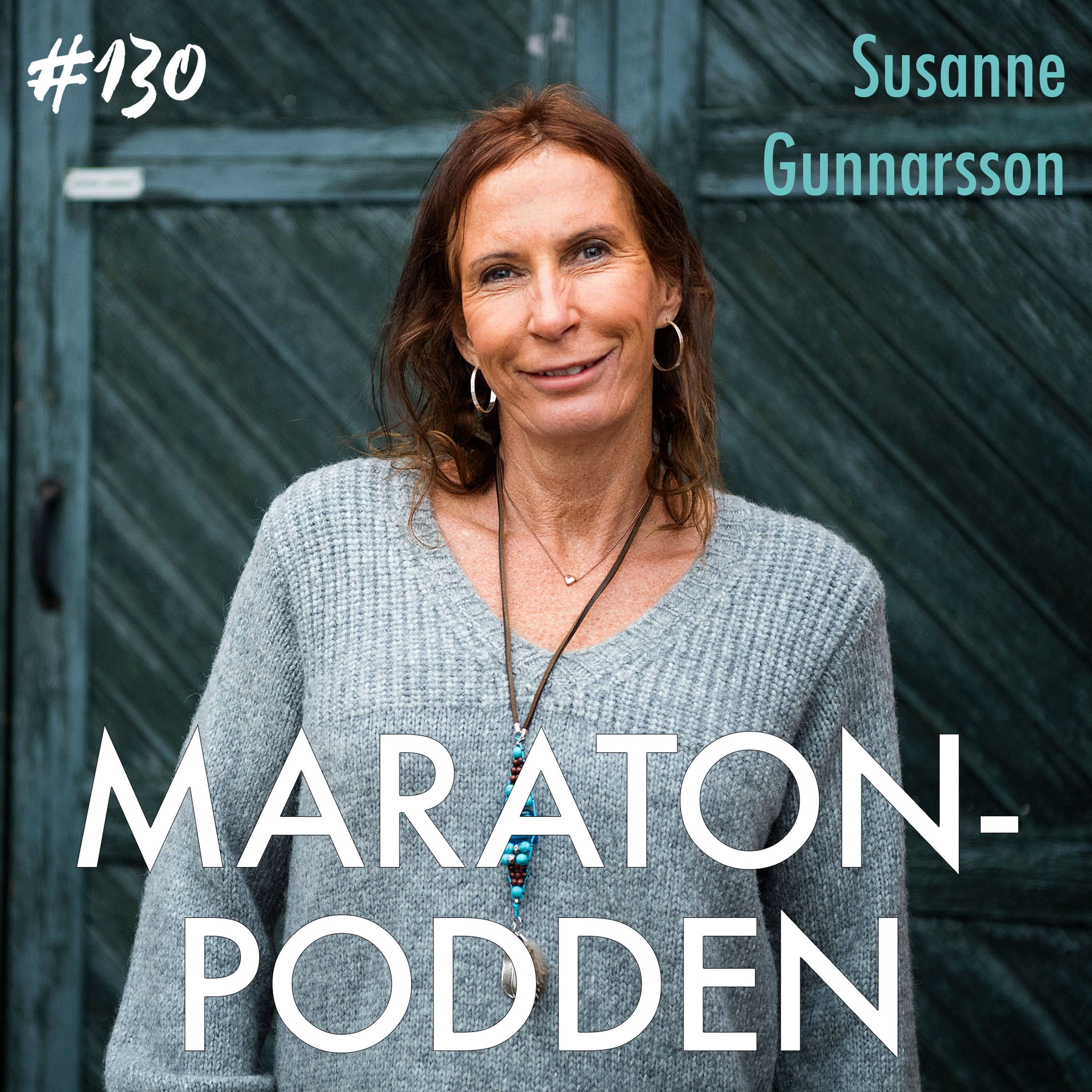 #130: Susanne Gunnarsson, människan bakom den hårda fasaden