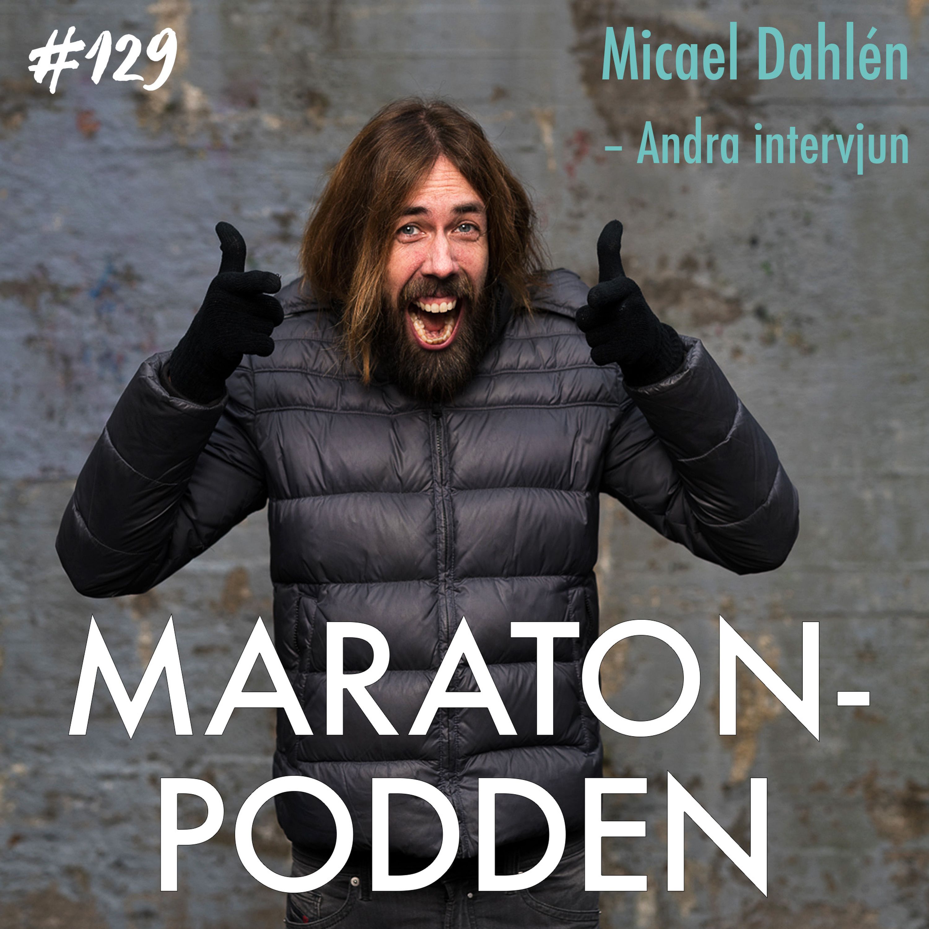 #129: Micael Dahlen, om Citodon, jippolöpning och soffspringning