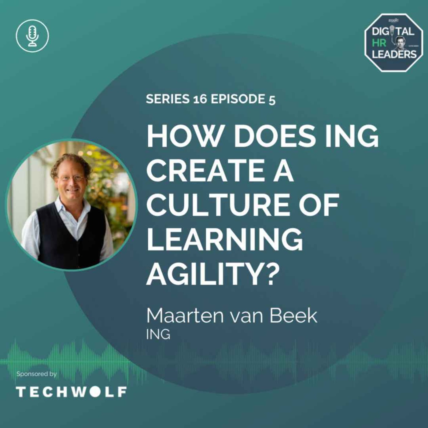 How Does ING Create a Culture of Learning Agility? (Interview with Maarten van Beek)