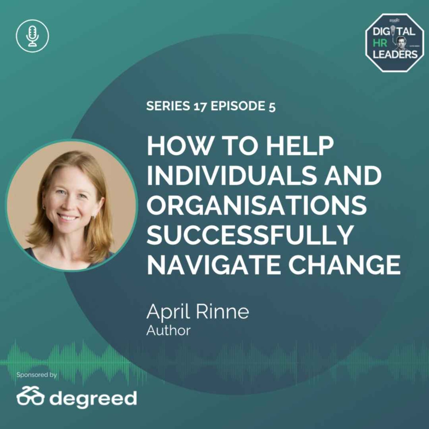 How to Help Individuals and Organisations Successfully Navigate Change (Interview with April Rinne)