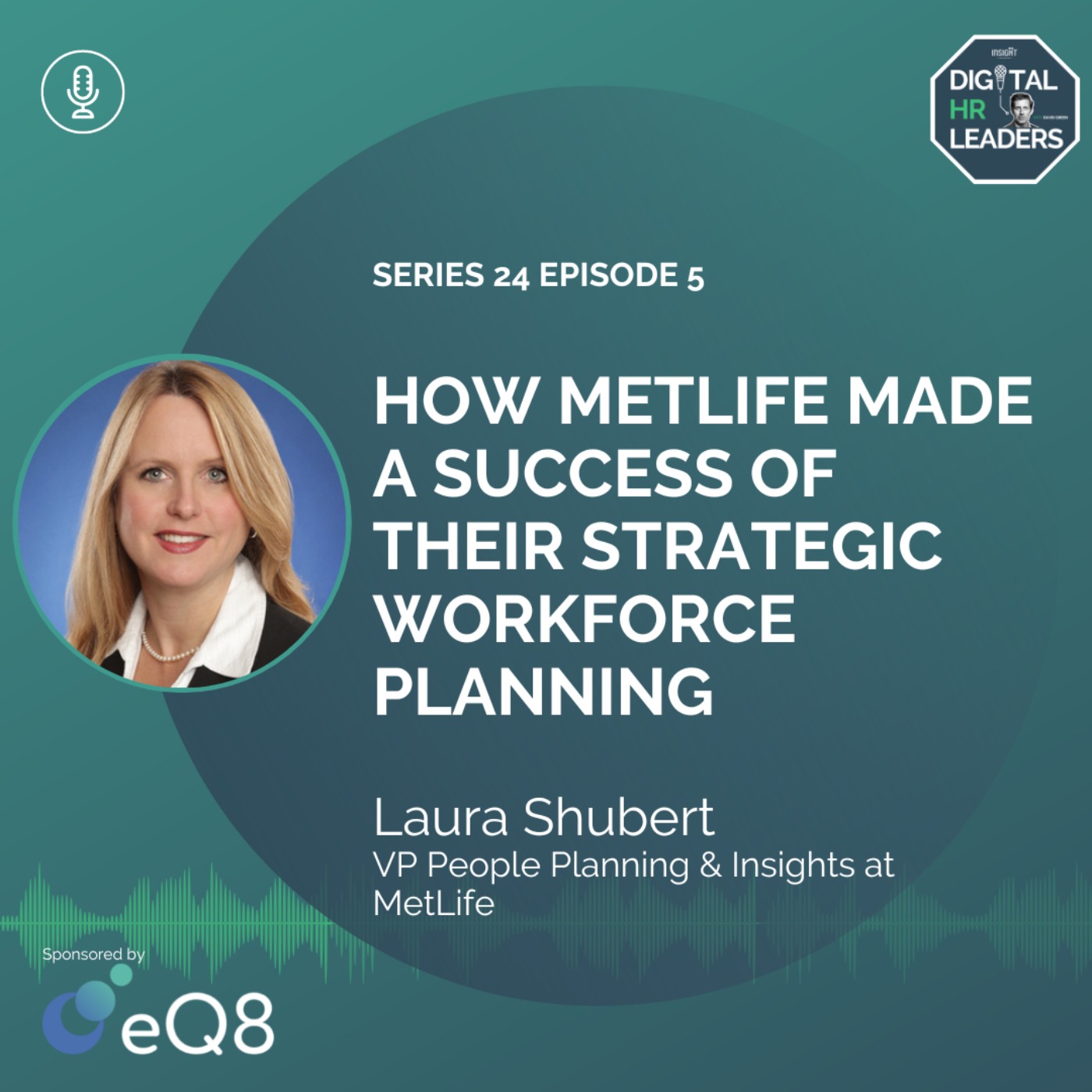 How MetLife Made a Success of their Strategic Workforce Planning (interview with Laura Shubert)